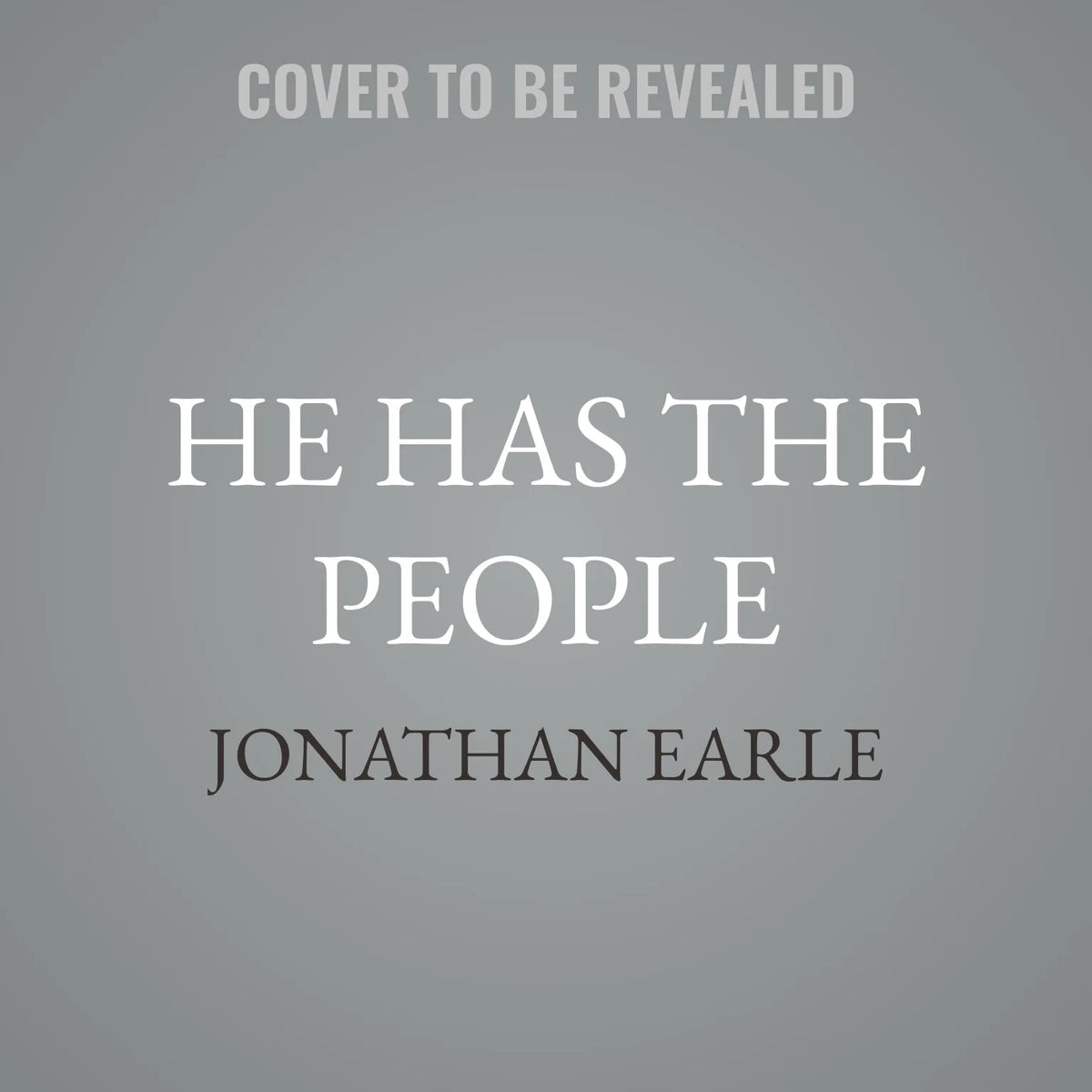 He Has The People