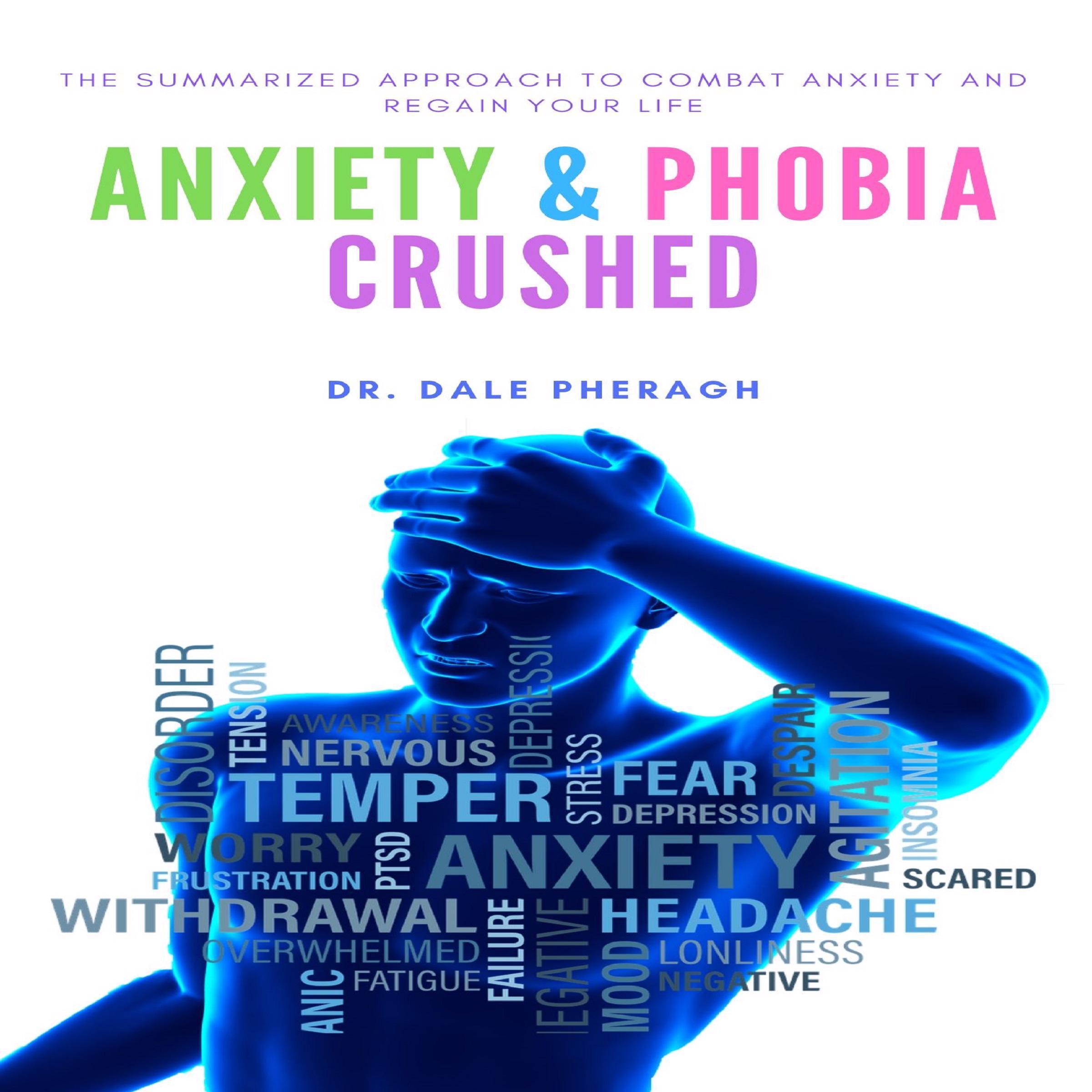 Anxiety &amp; Phobia Crushed