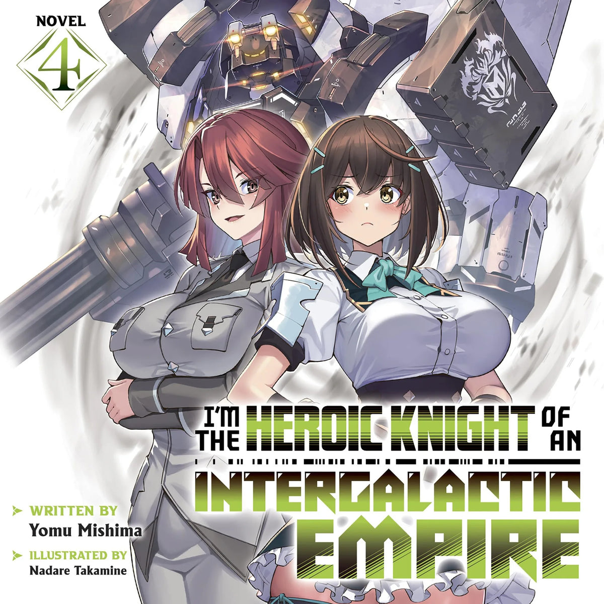 I'm the Heroic Knight of an Intergalactic Empire! (Light Novel) Vol. 4