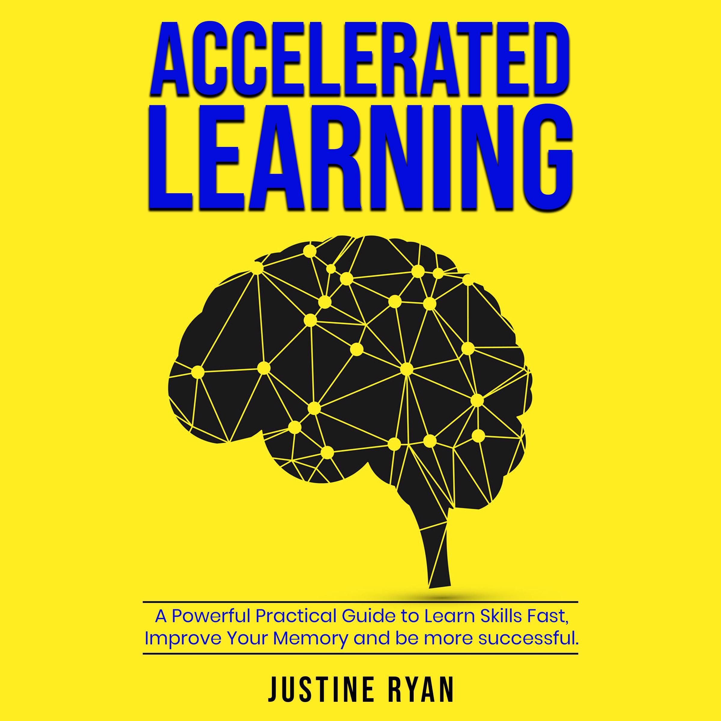 Accelerated Learning