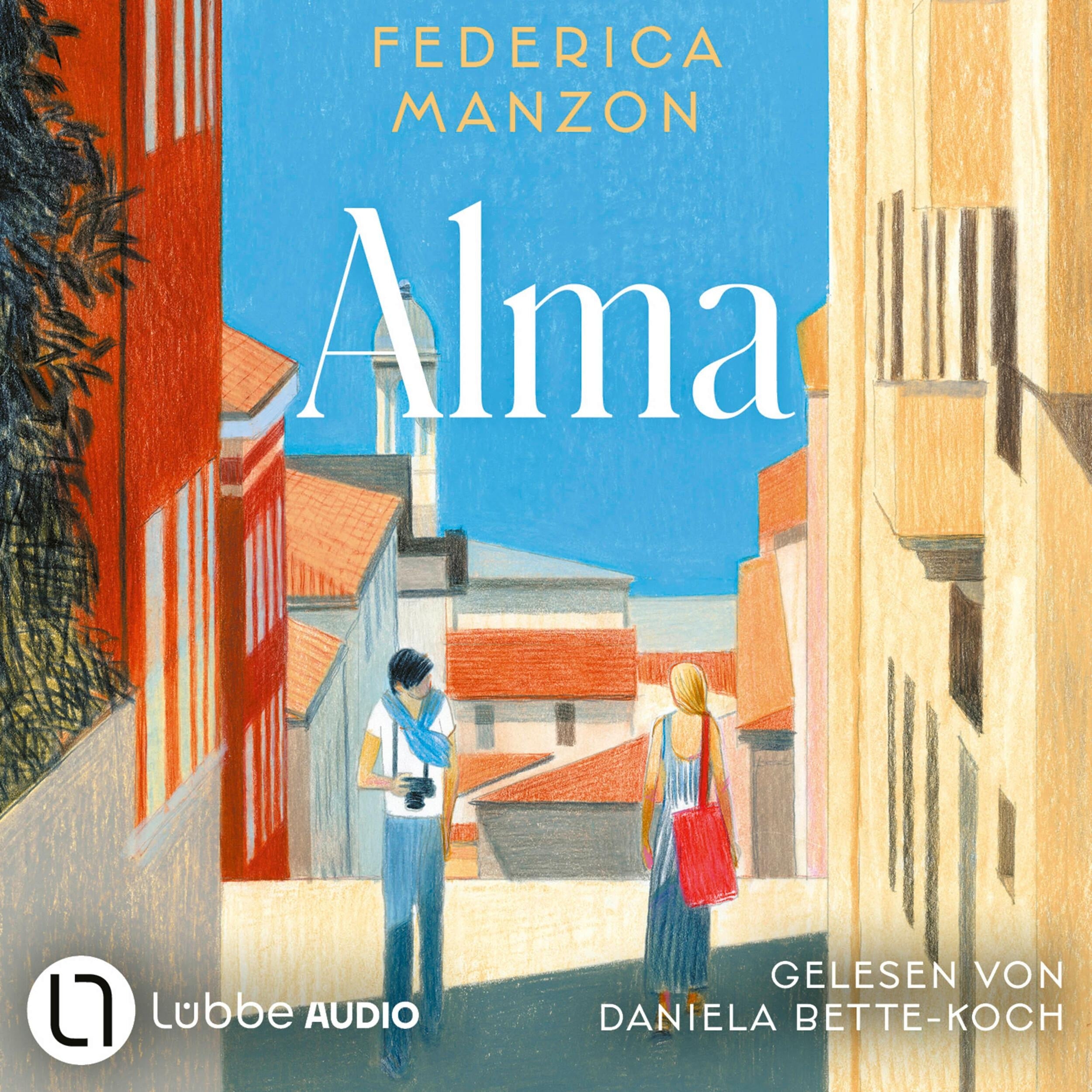 Alma (Ungekürzt)