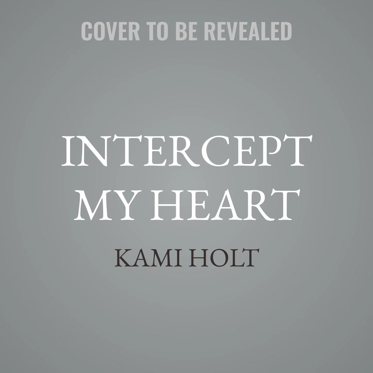 Intercept My Heart