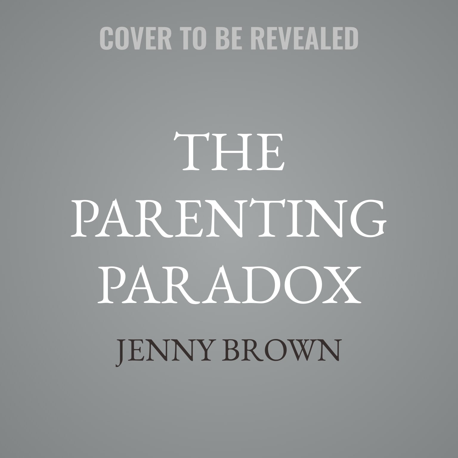 The Parenting Paradox