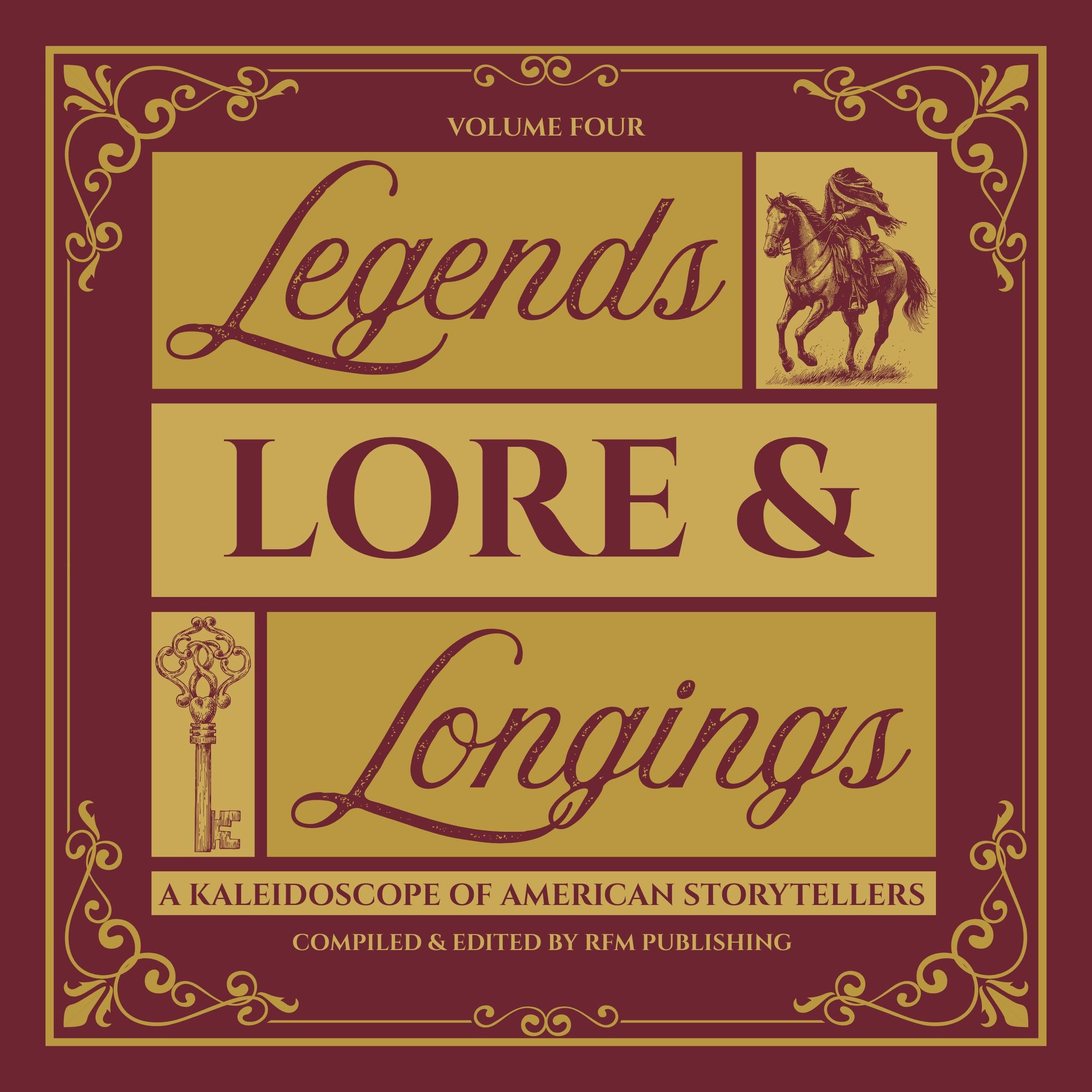 Legends, Lore, & Longings