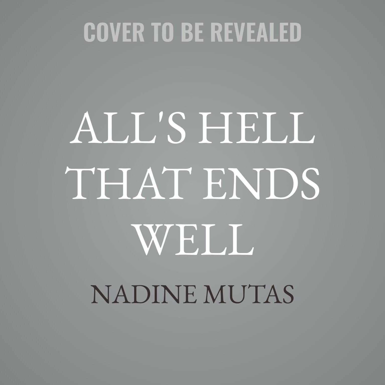 All's Hell That Ends Well