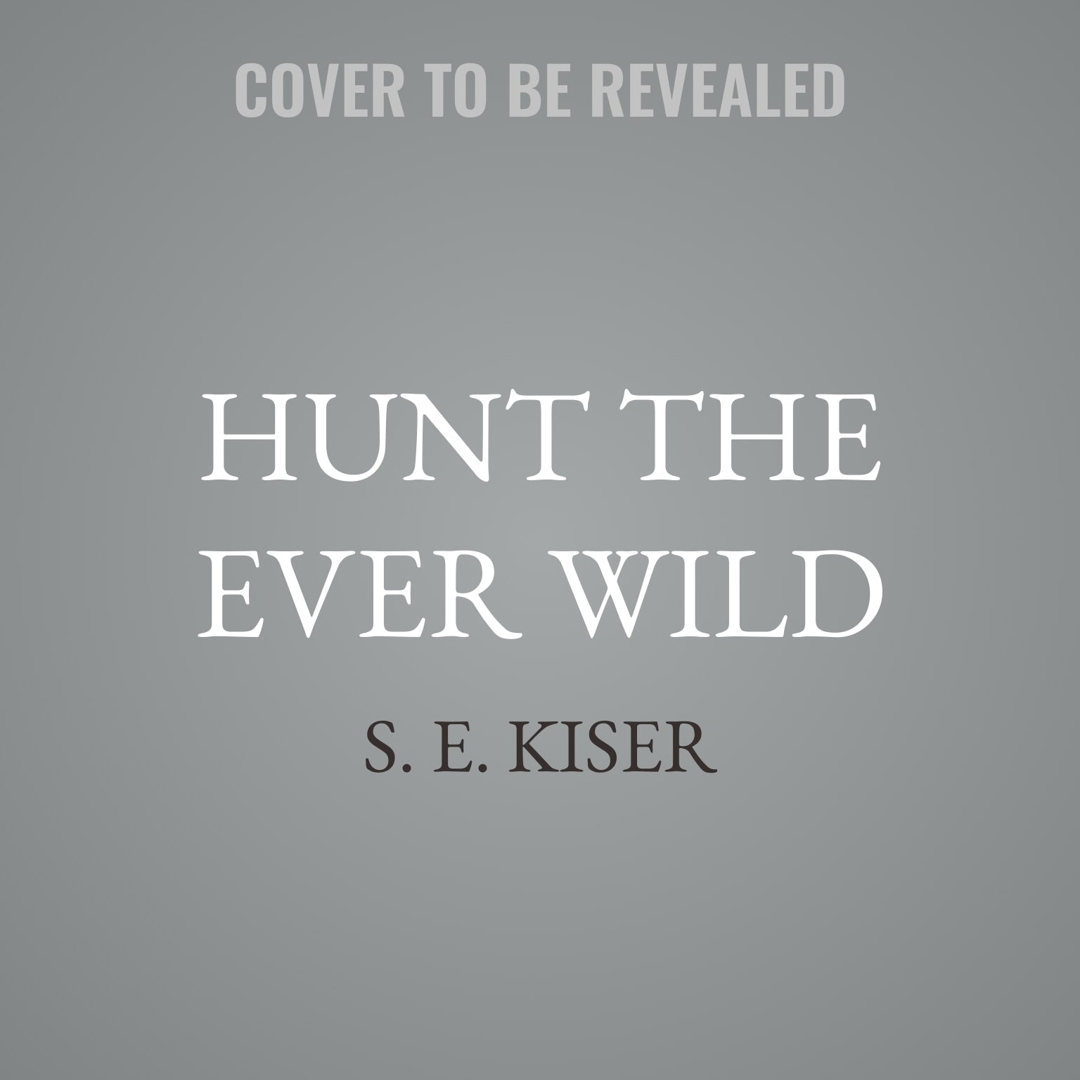 Hunt the Ever Wild