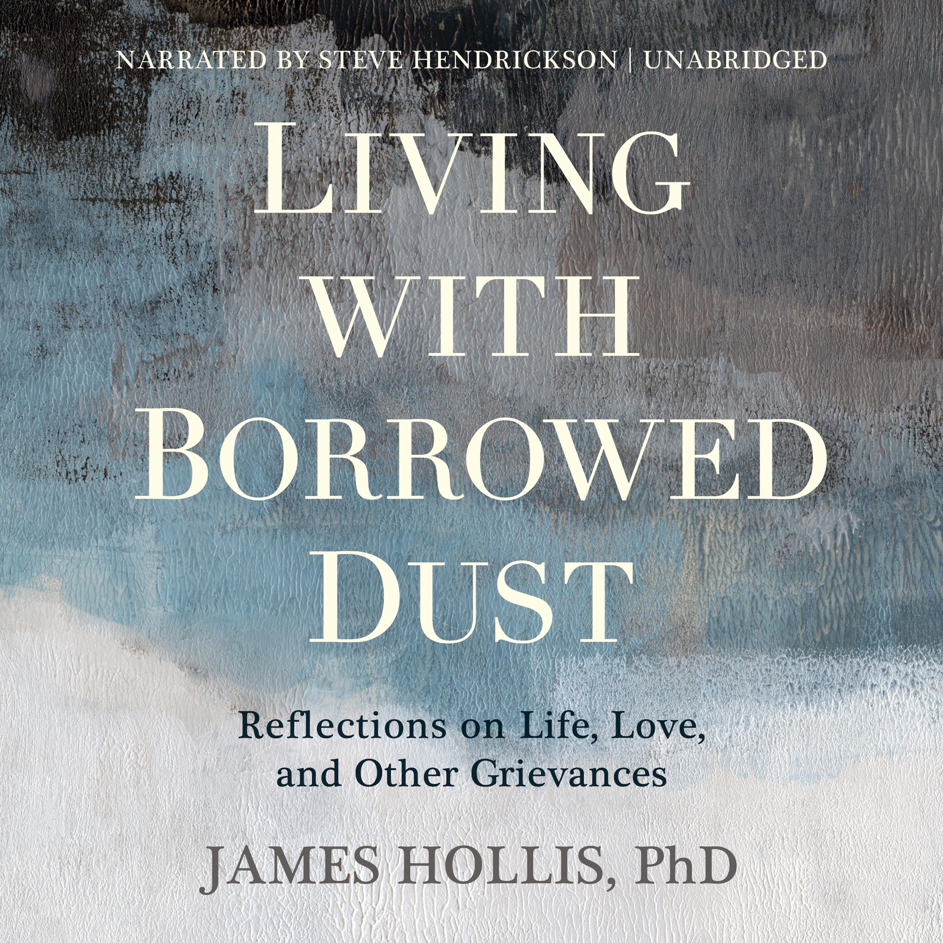 Living with Borrowed Dust