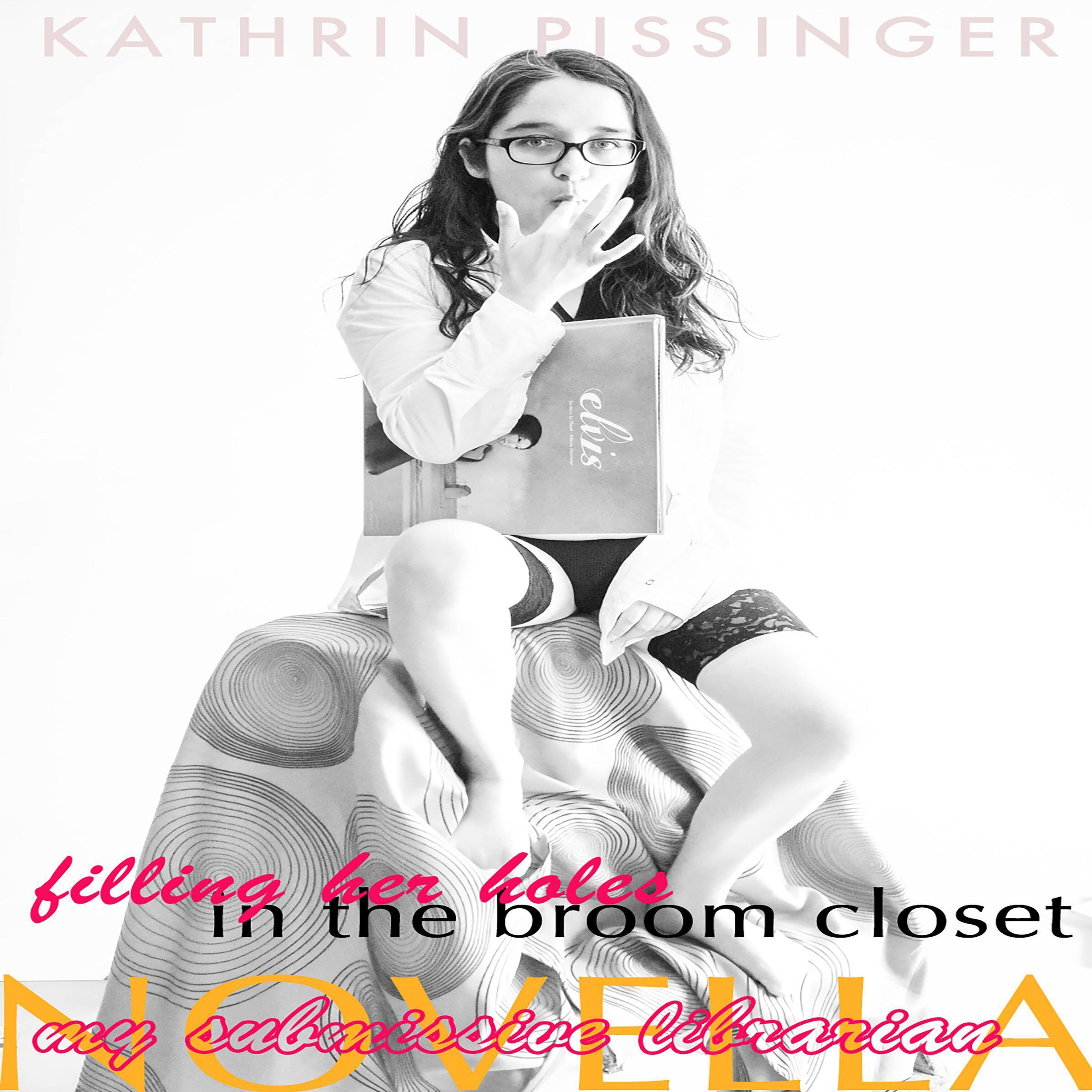 Filling Her Holes in the Broom Closet