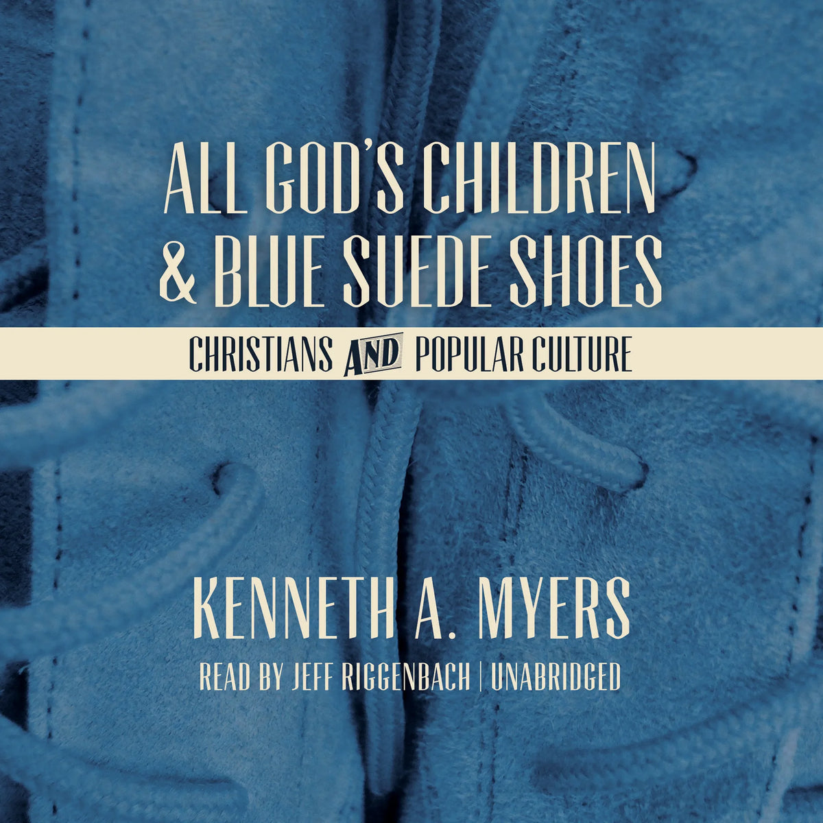All God’s Children and Blue Suede Shoes