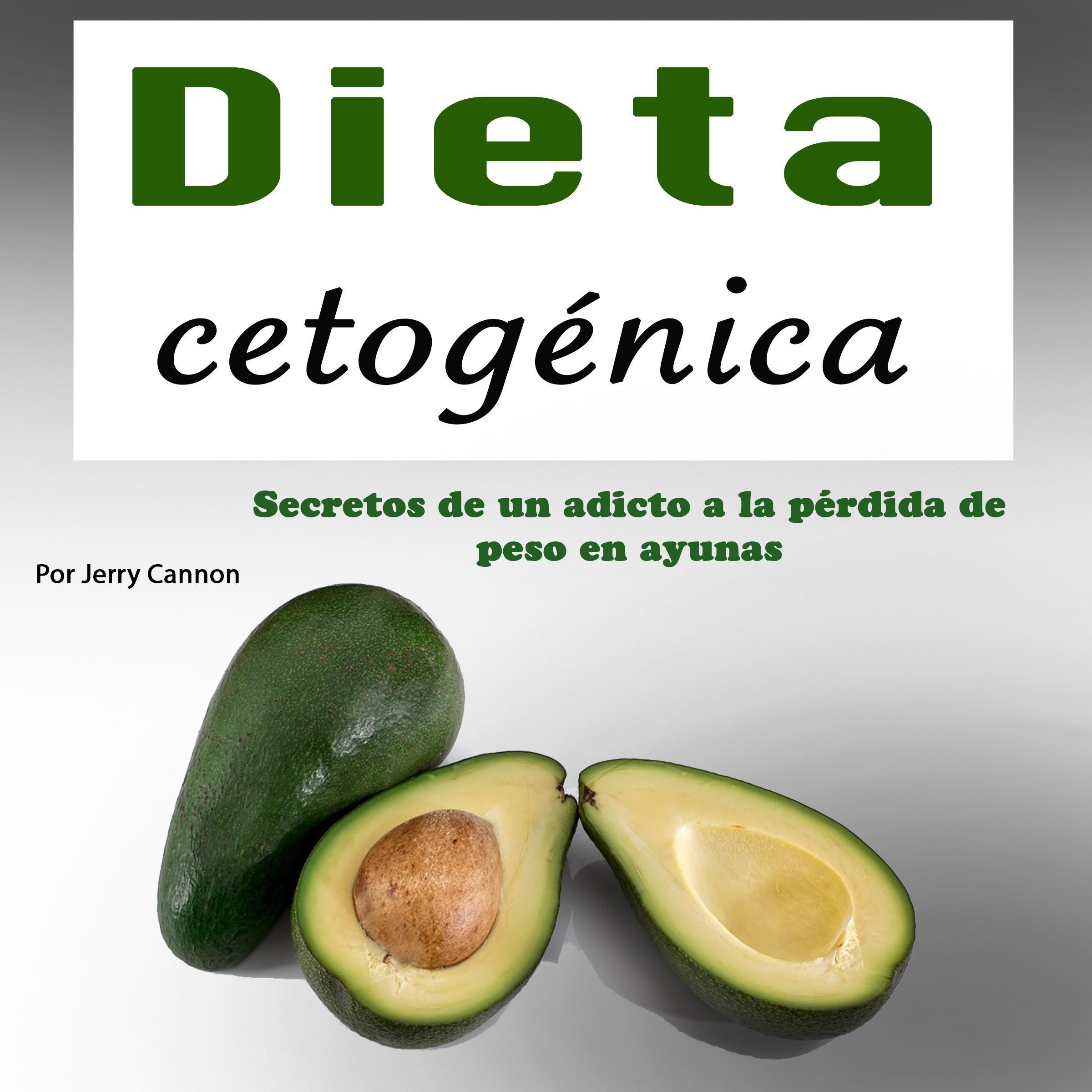 Dieta cetogénica: Secretos de un adicto a perder peso con ayuno