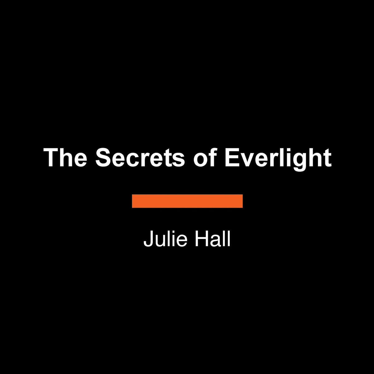 The Secrets of Everlight