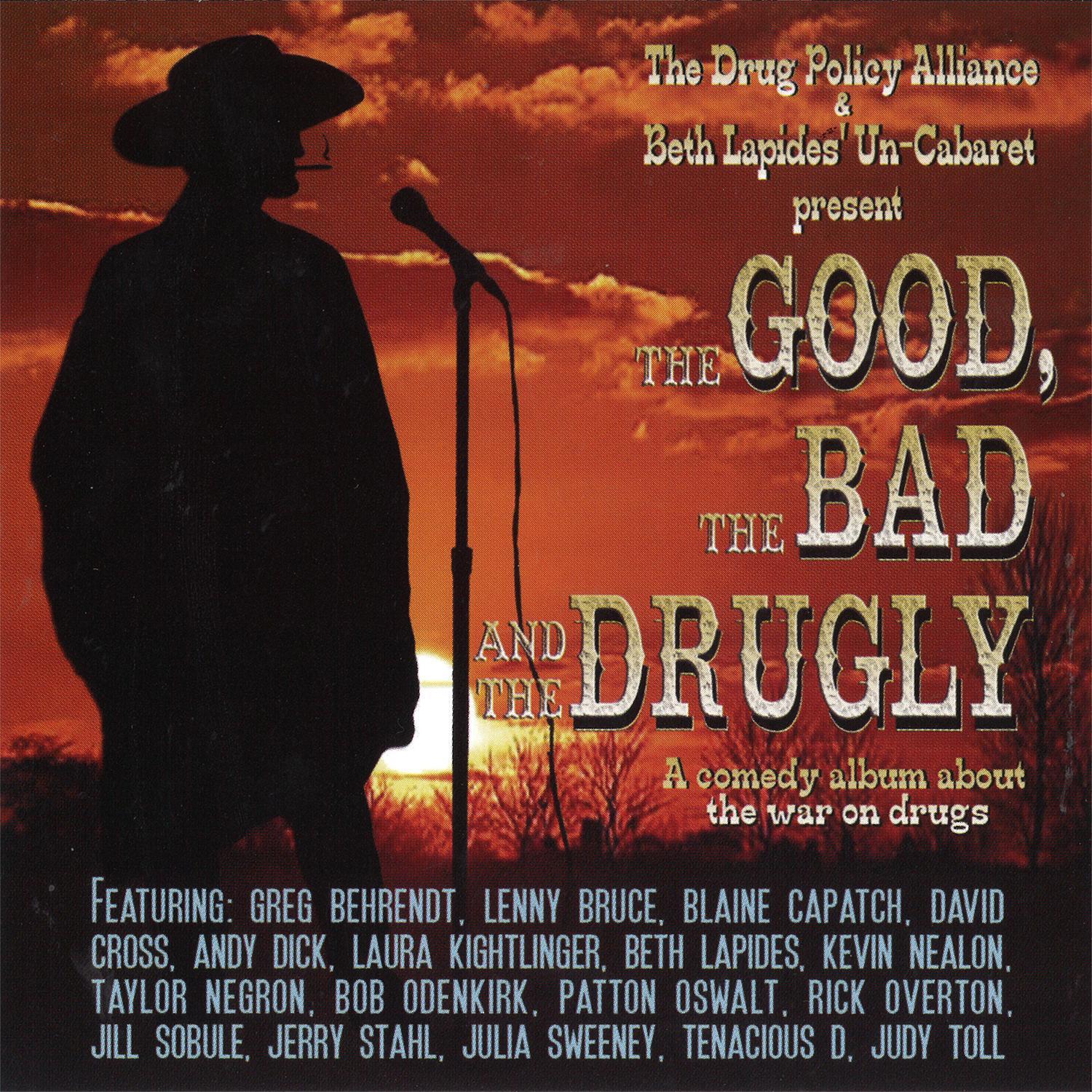 The Good, the Bad and the Drugly