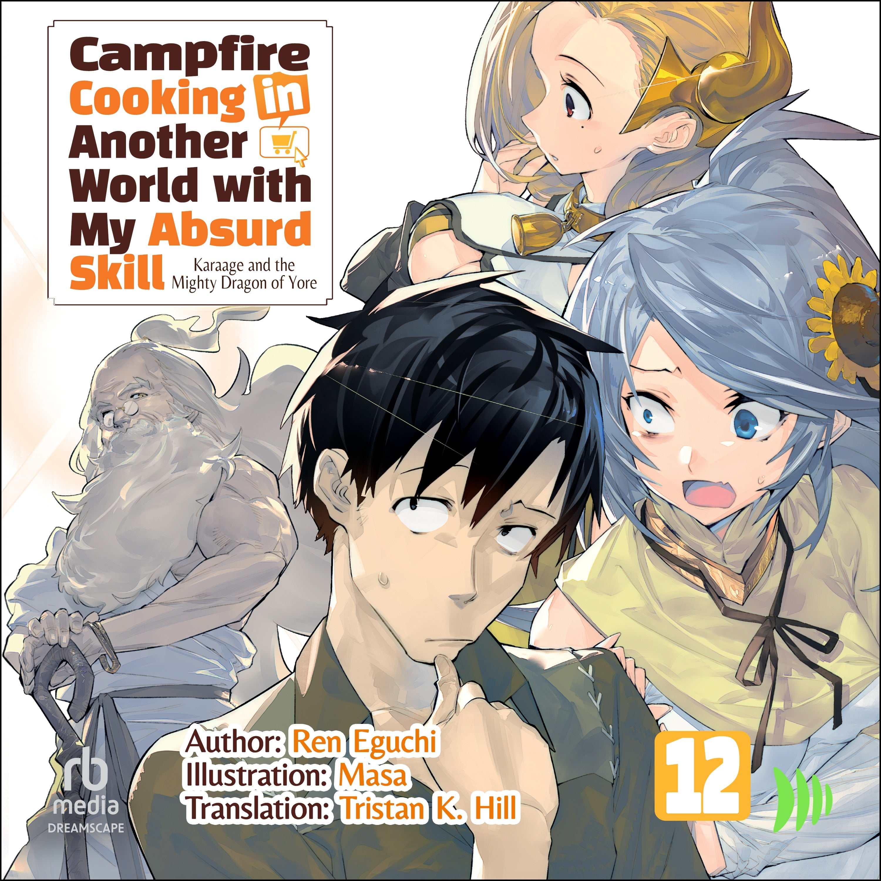 Campfire Cooking in Another World with My Absurd Skill: Volume 12