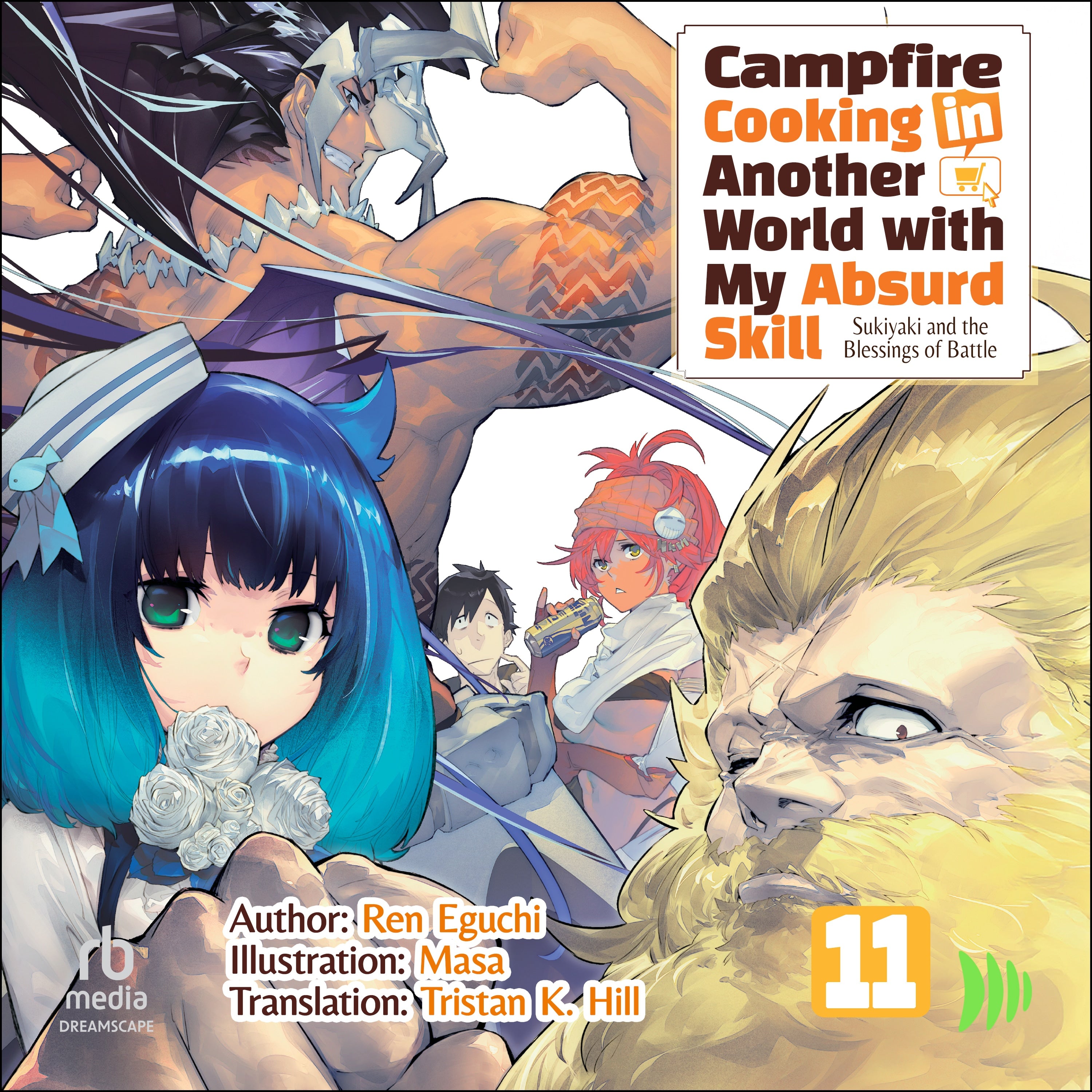 Campfire Cooking in Another World with My Absurd Skill: Volume 11