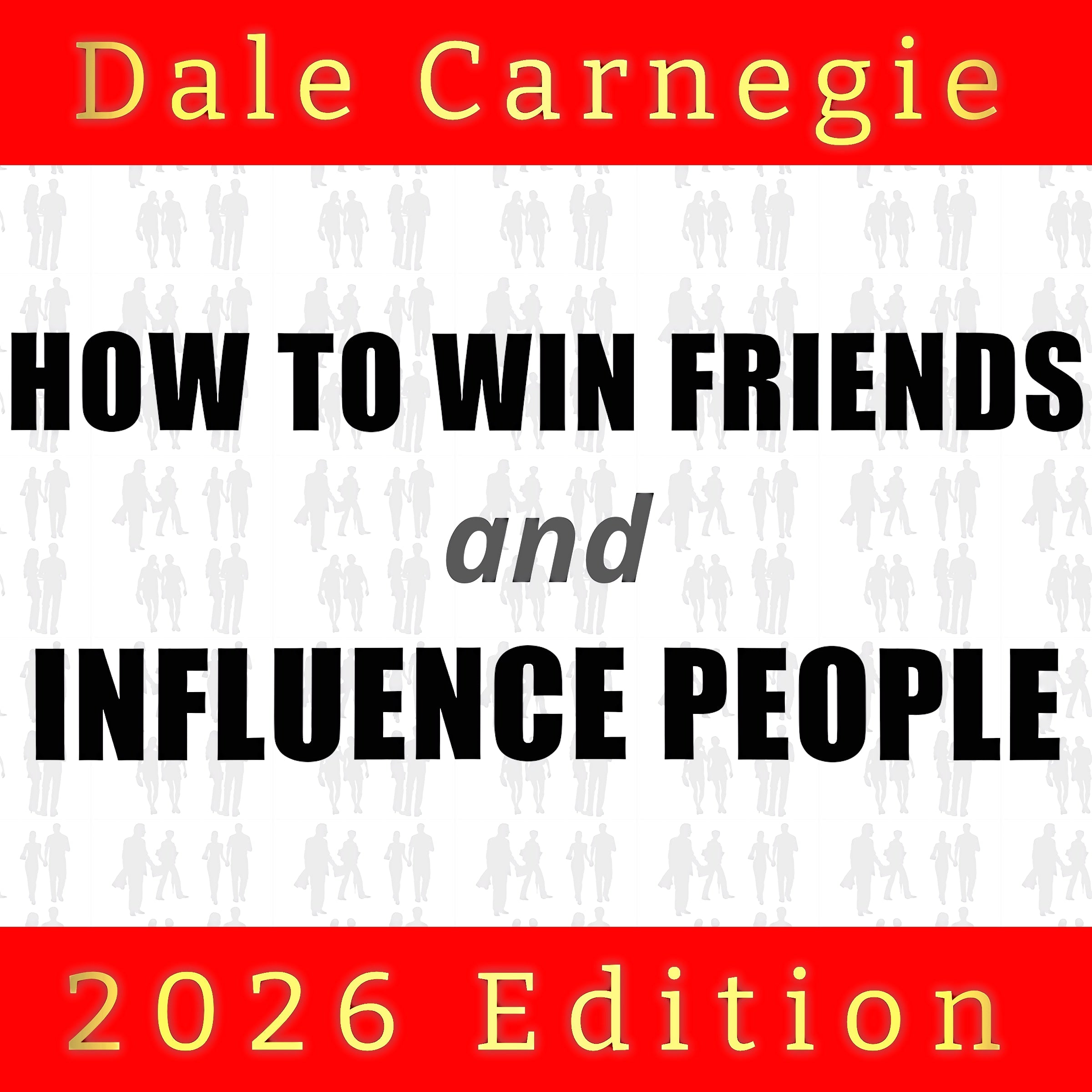 How to Win Friends and Influence People