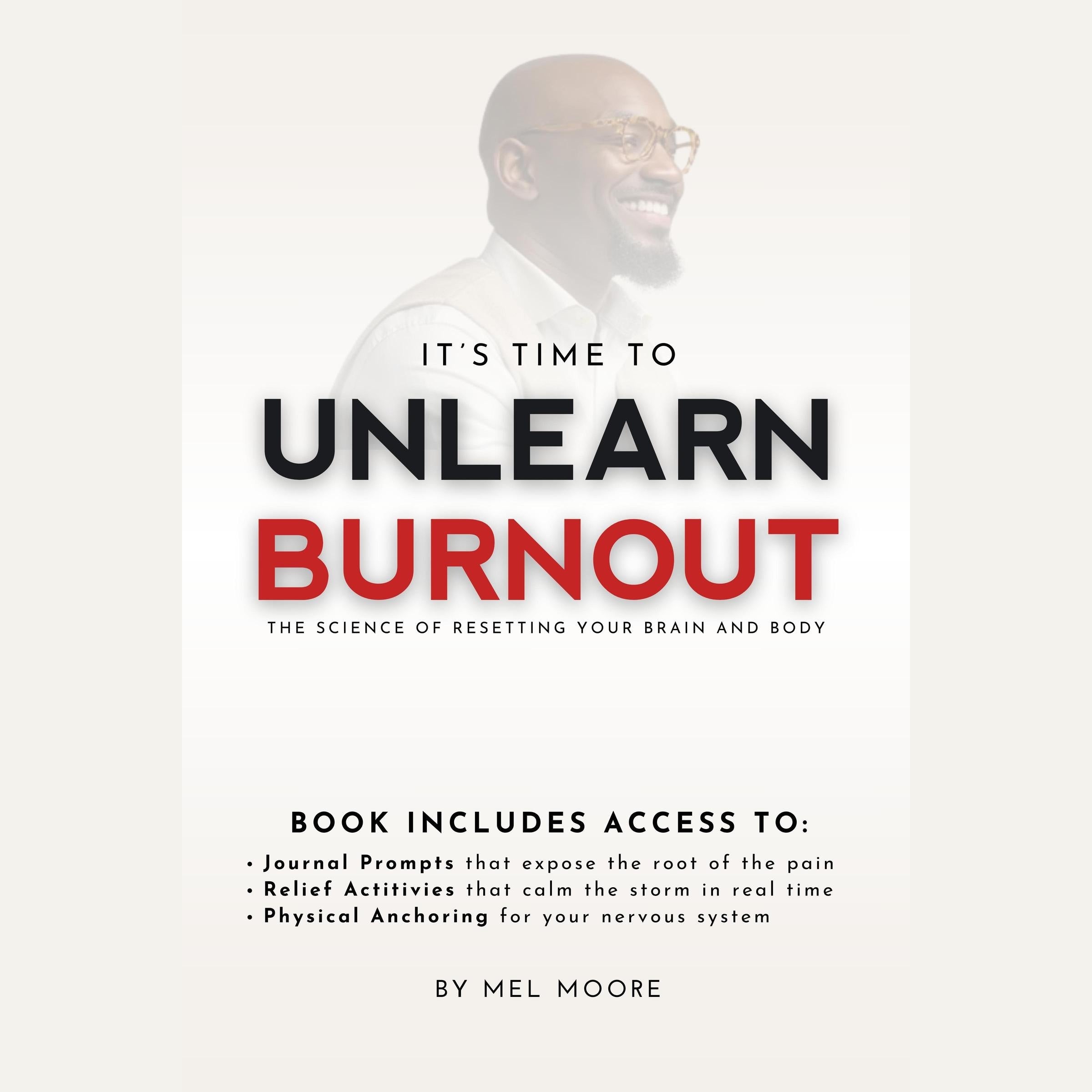 Unlearn Burnout: The Science of Resetting Your Brain and Body