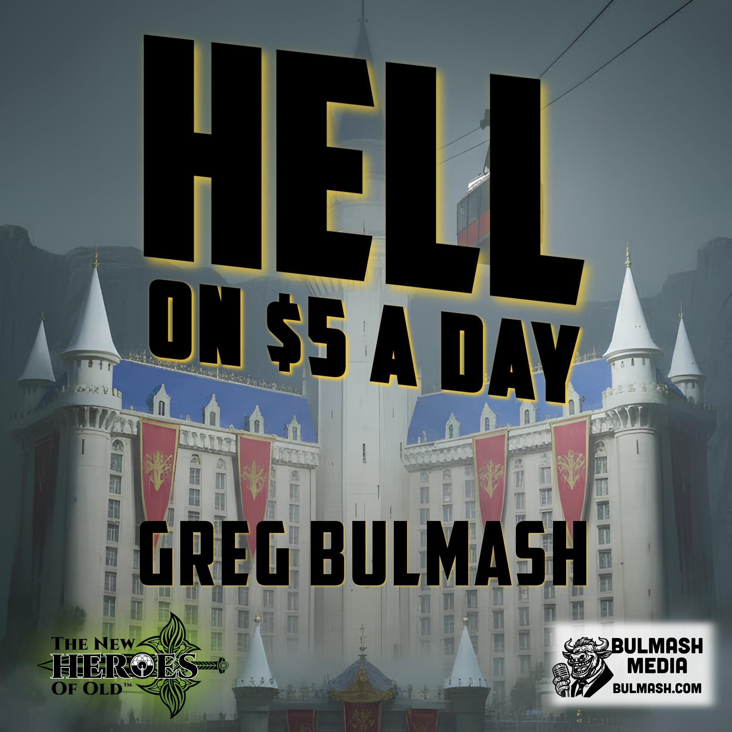 Hell on $5 A Day