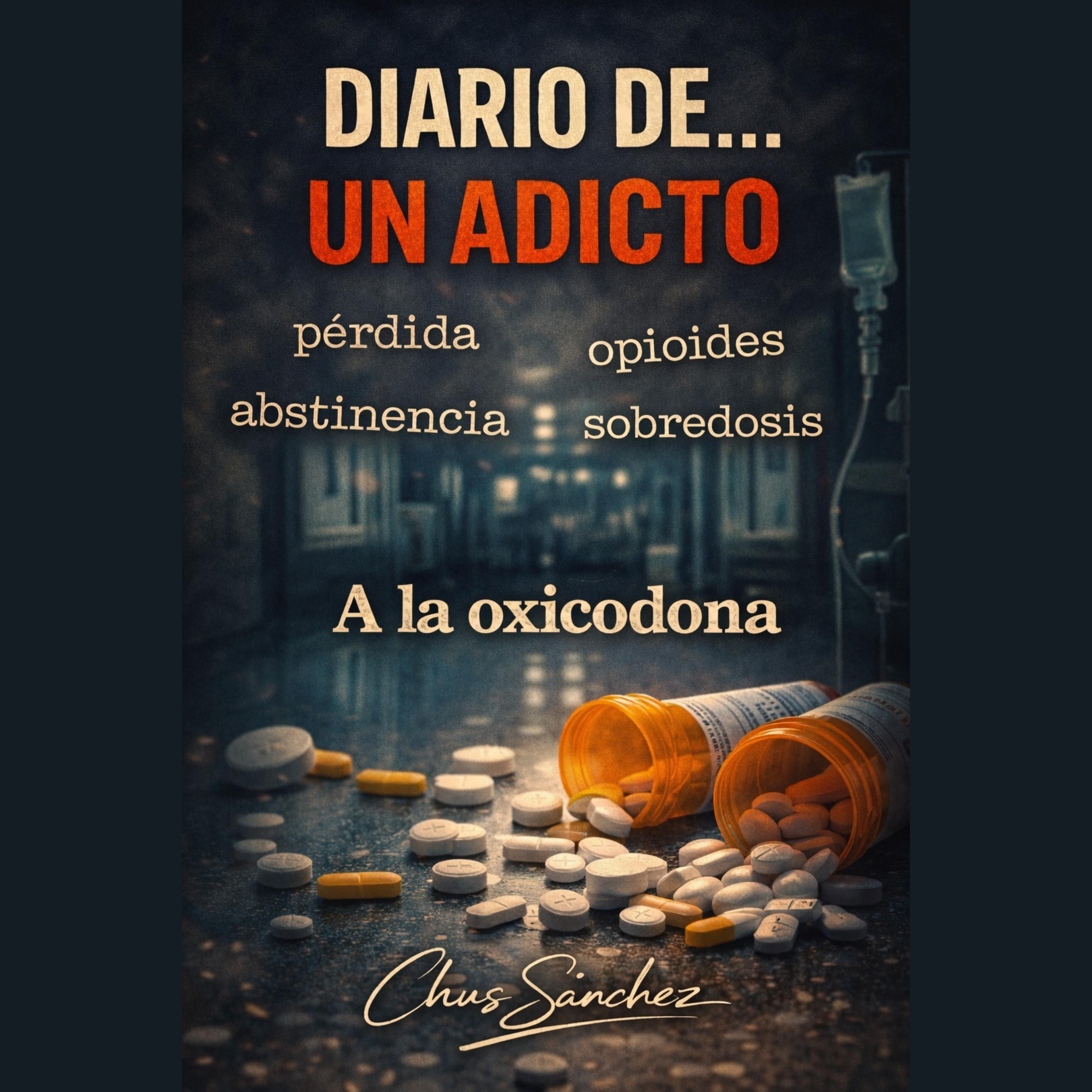 Diario de un adicto a la Oxicodona