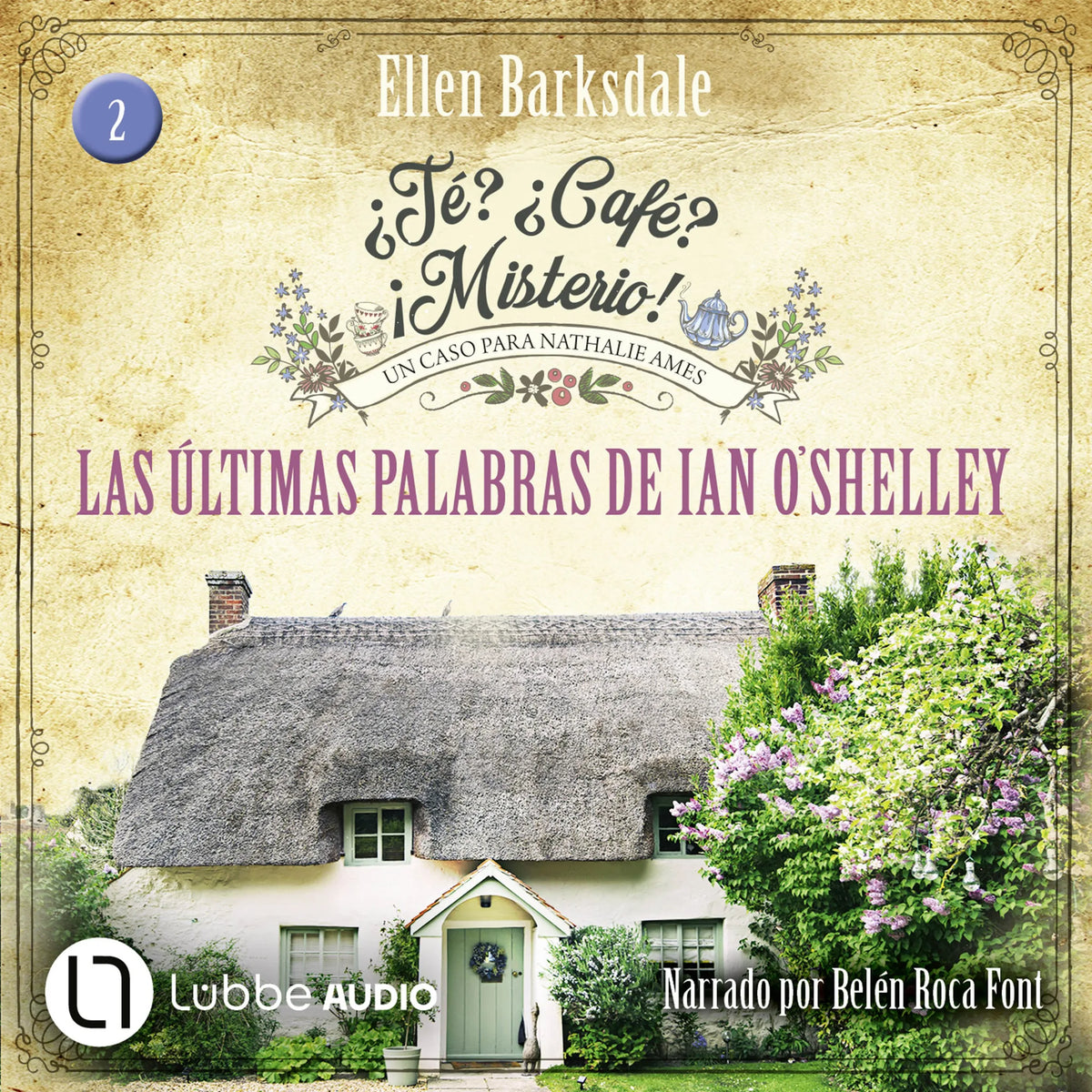 Las últimas palabras de Ian O'Shelley - ¿Té? ¿Café? ¡Misterio!, Episodio 2