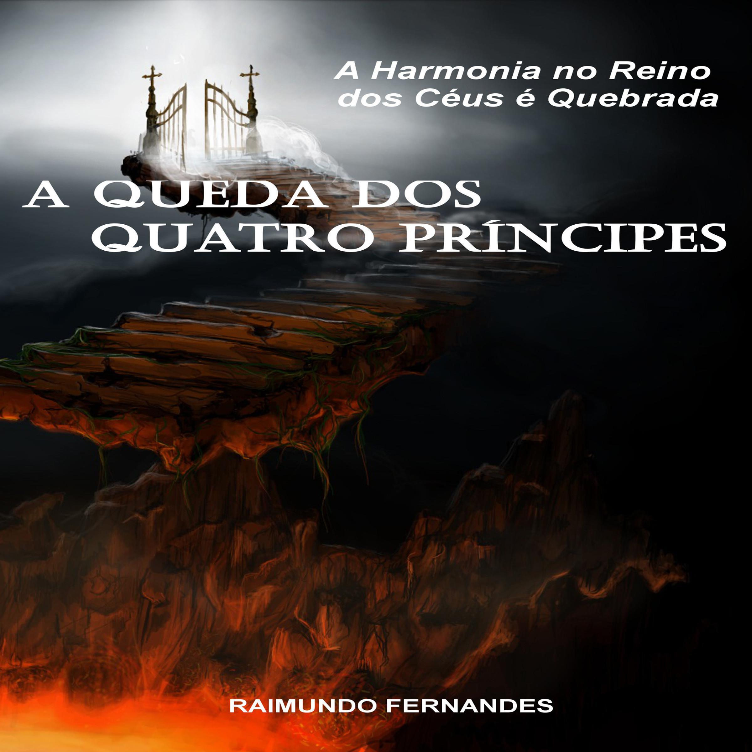 A Queda dos Quatro Prncipes: A Harmonia no Reino dos Cus  Quebrada