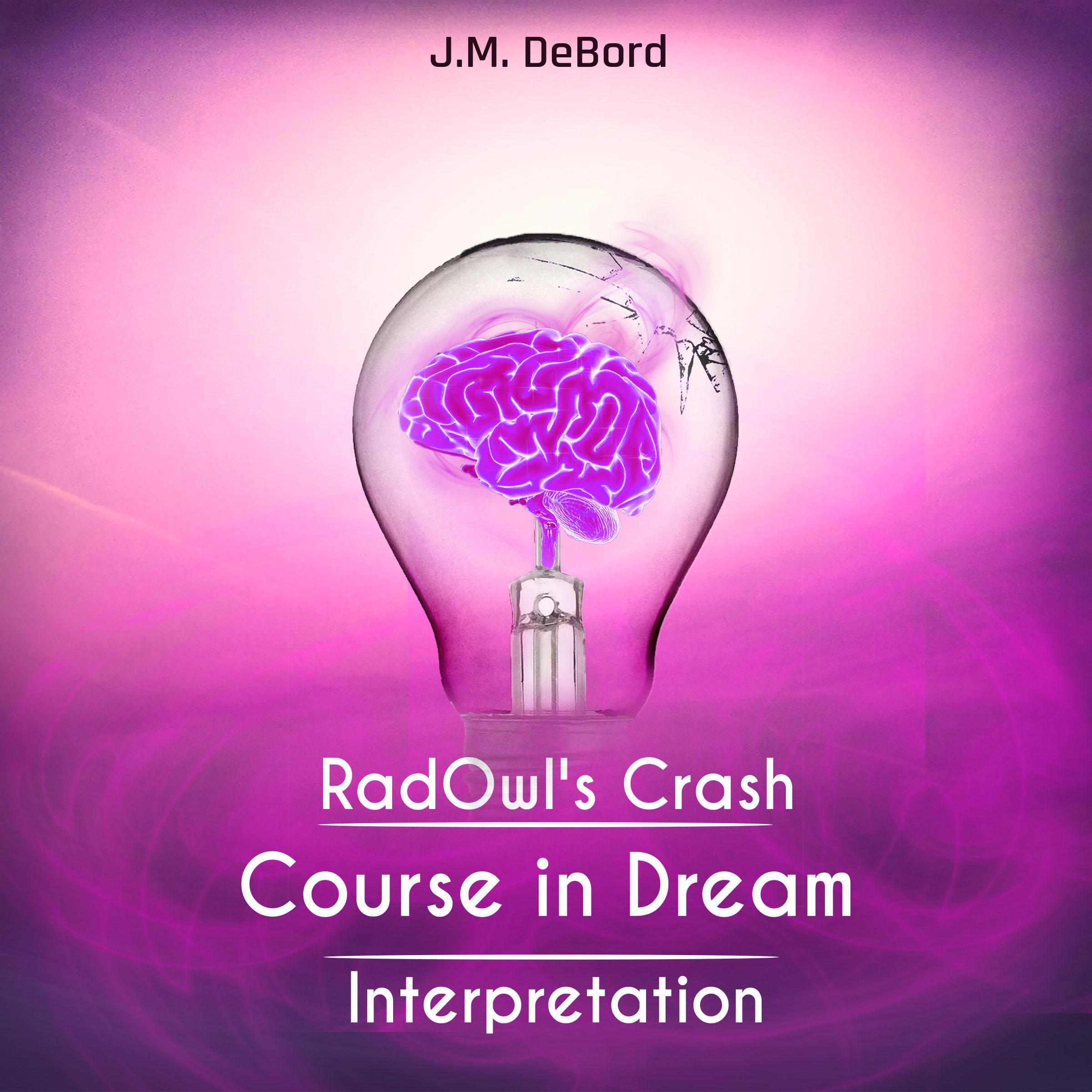 RadOwl's Crash Course in Dream Interpretation: How to Interpret Dreams