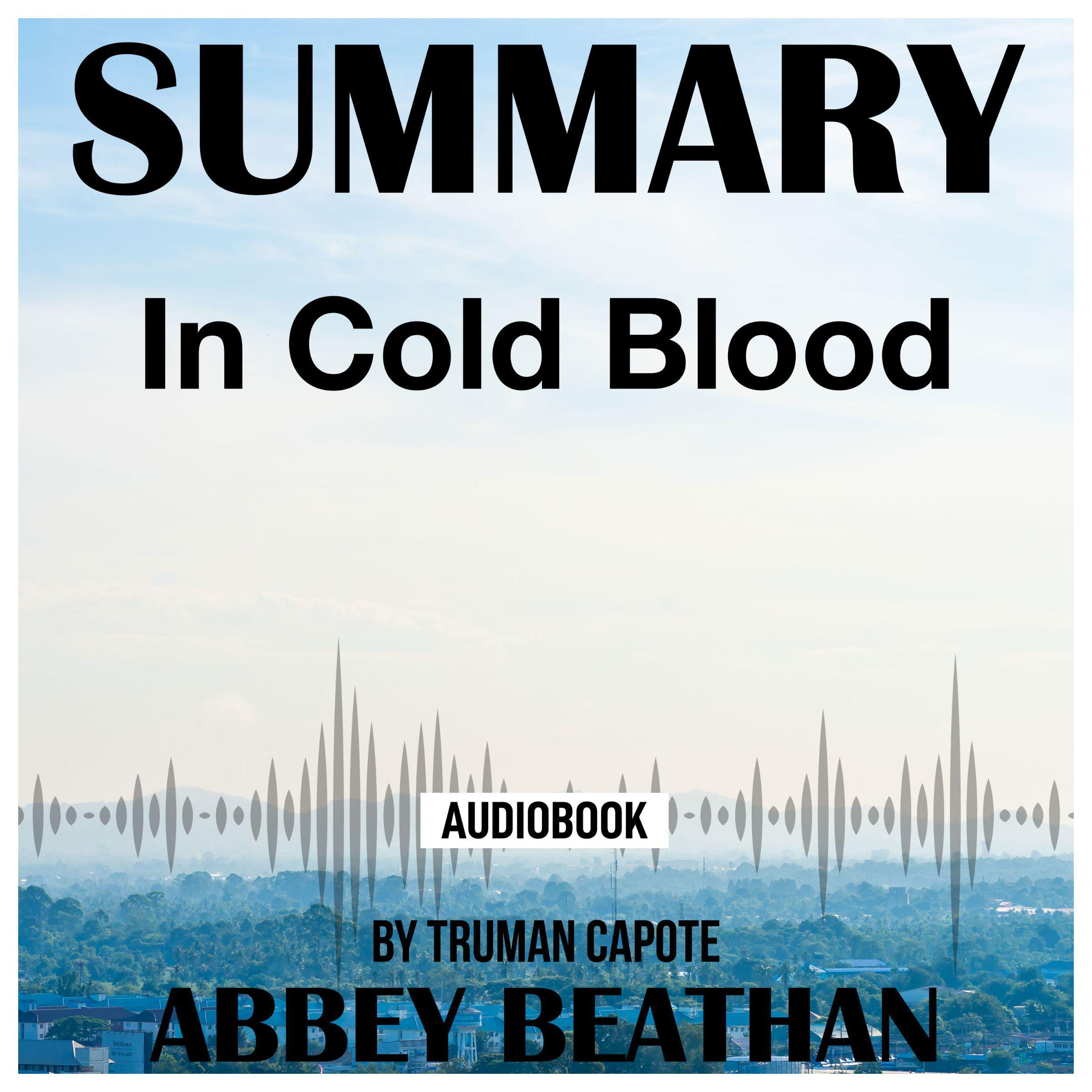 Summary of In Cold Blood by Truman Capote