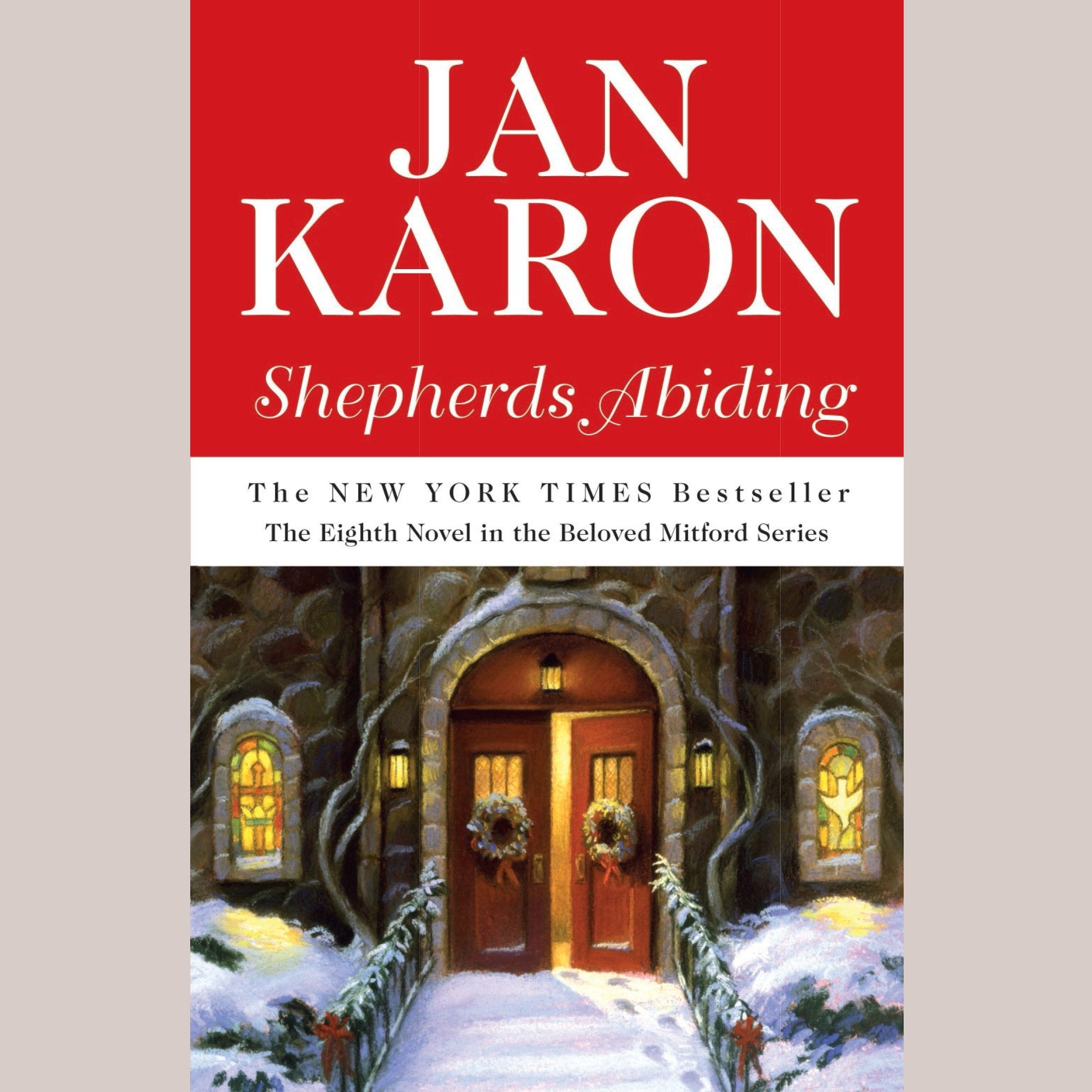 Shepherds Abiding, including Esther's Gift and the Mitford Snowmen