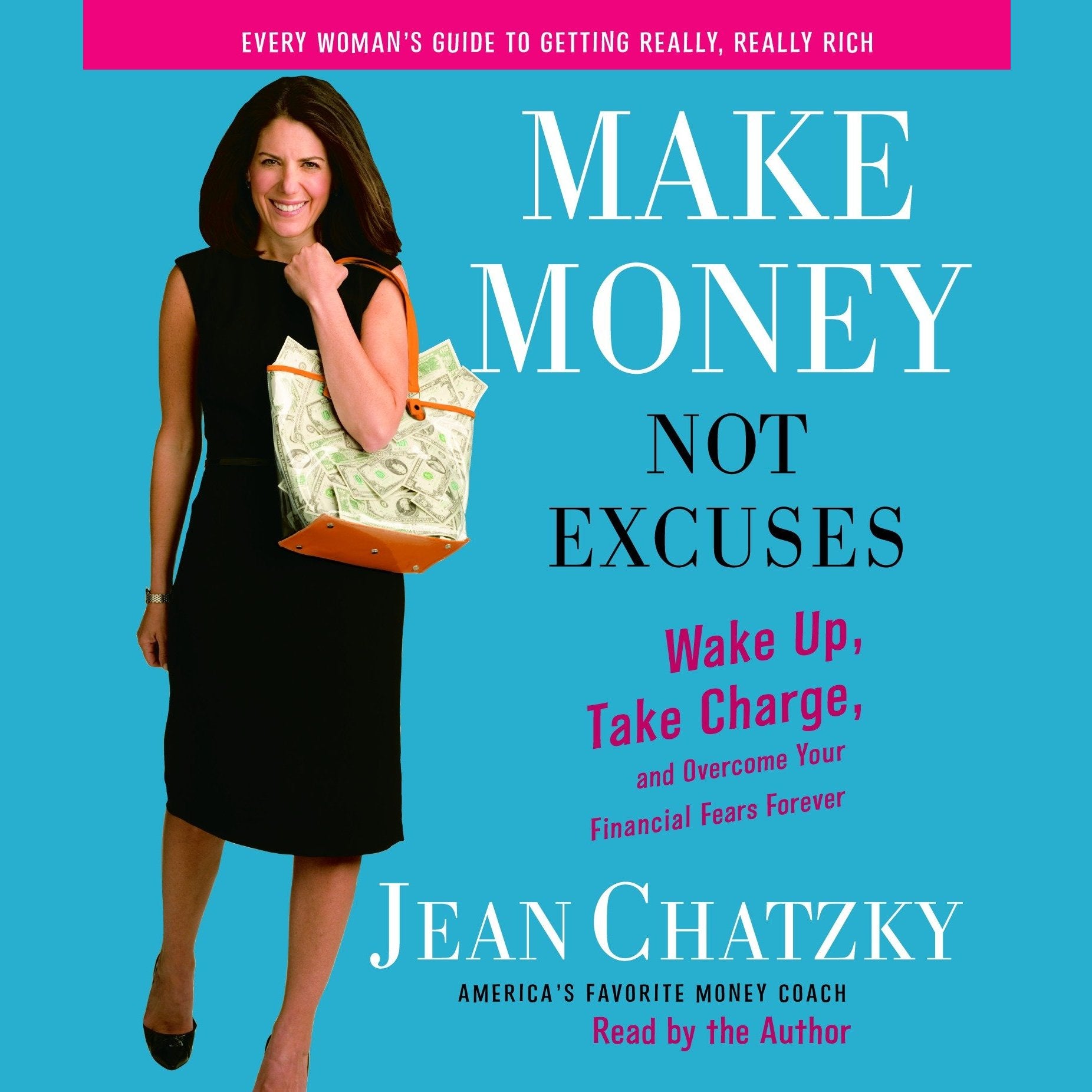 Make Money, Not Excuses