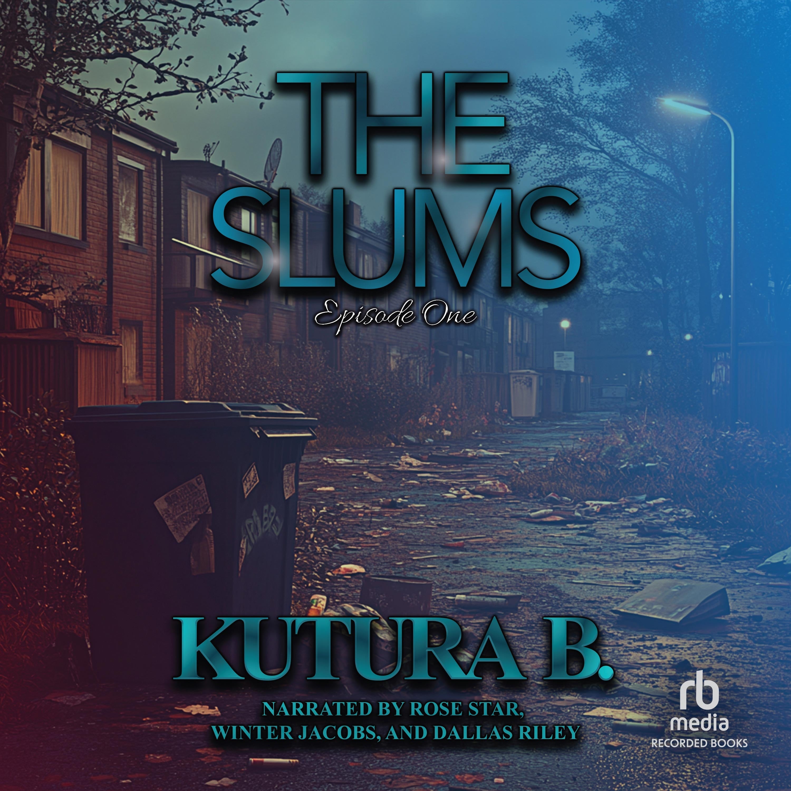 The Slums: Episode One