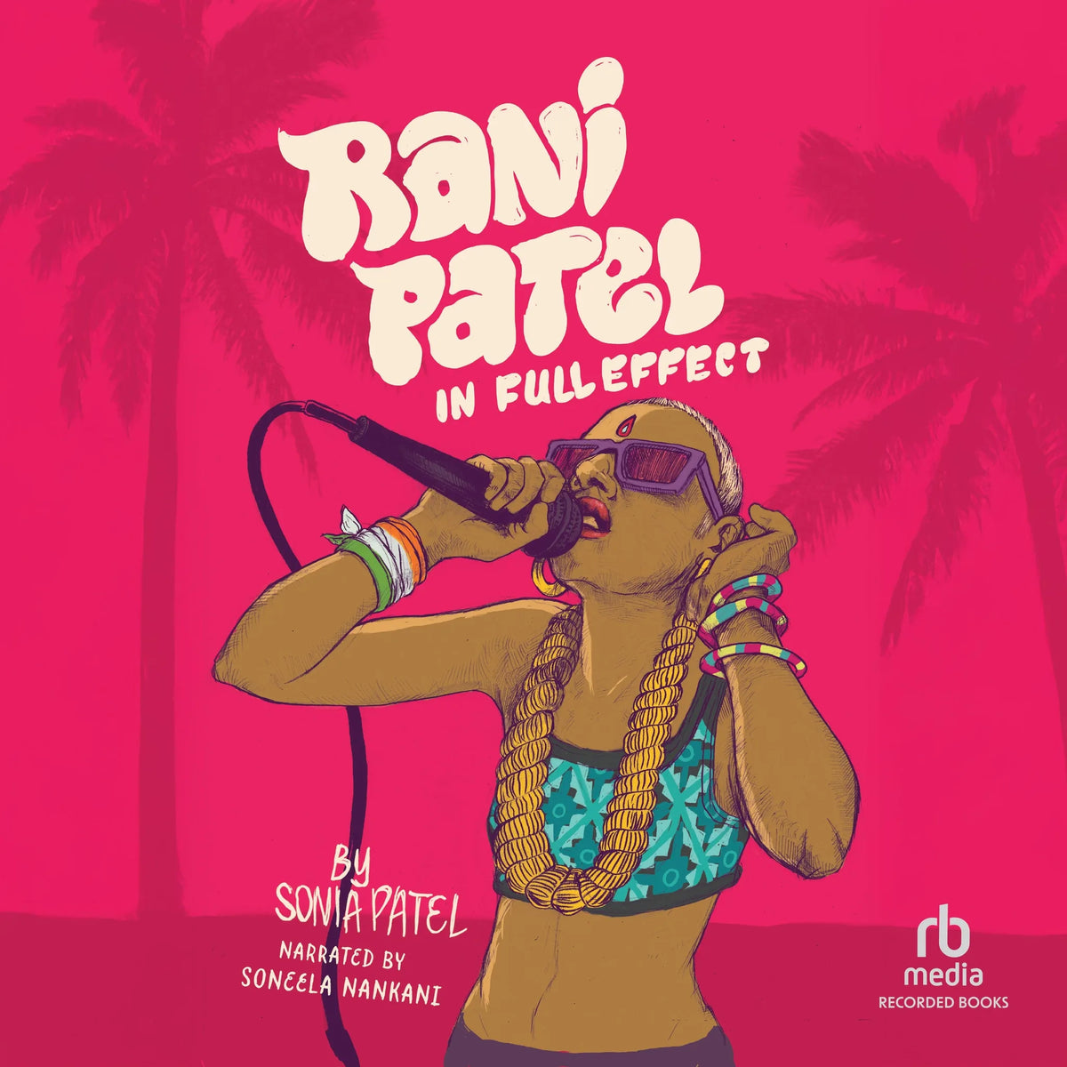 Rani Patel in Full Effect