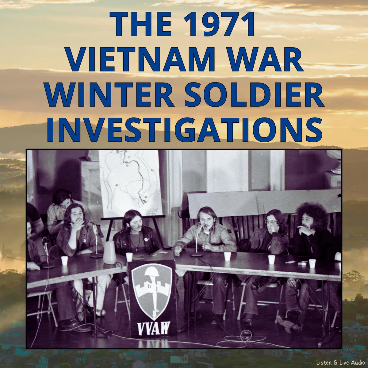 The 1971 Vietnam War Winter Soldier Investigations