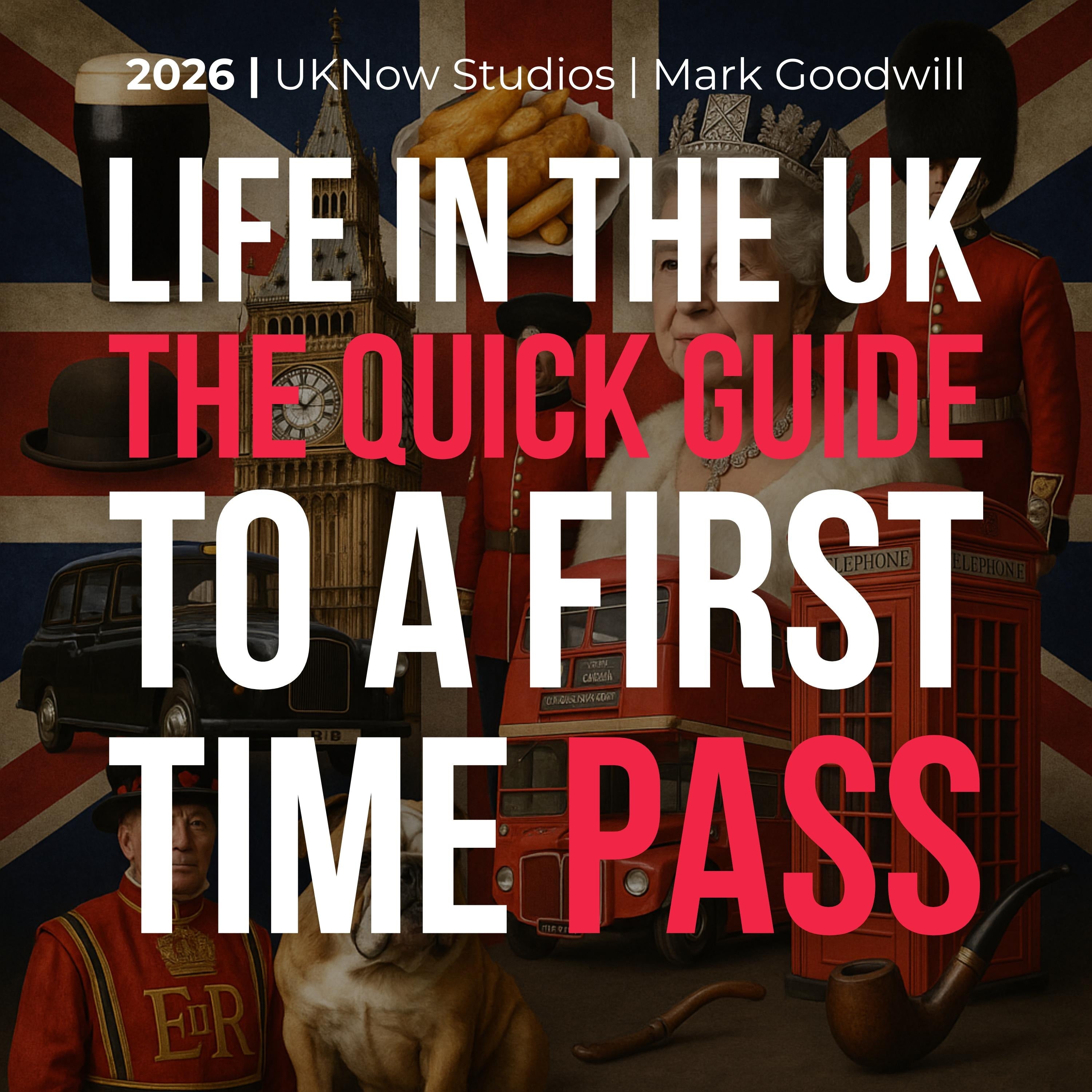 Life In The UK: The Quick Guide To A First-Time Pass