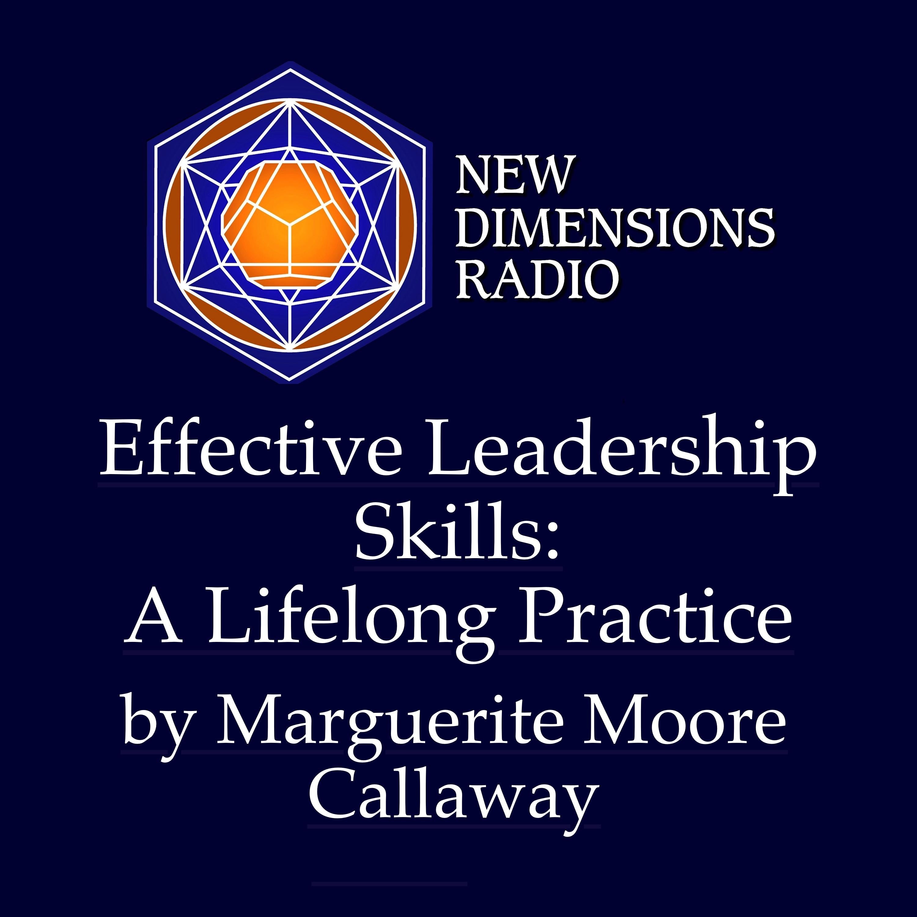 Effective Leadership Skills: A Lifelong Practice