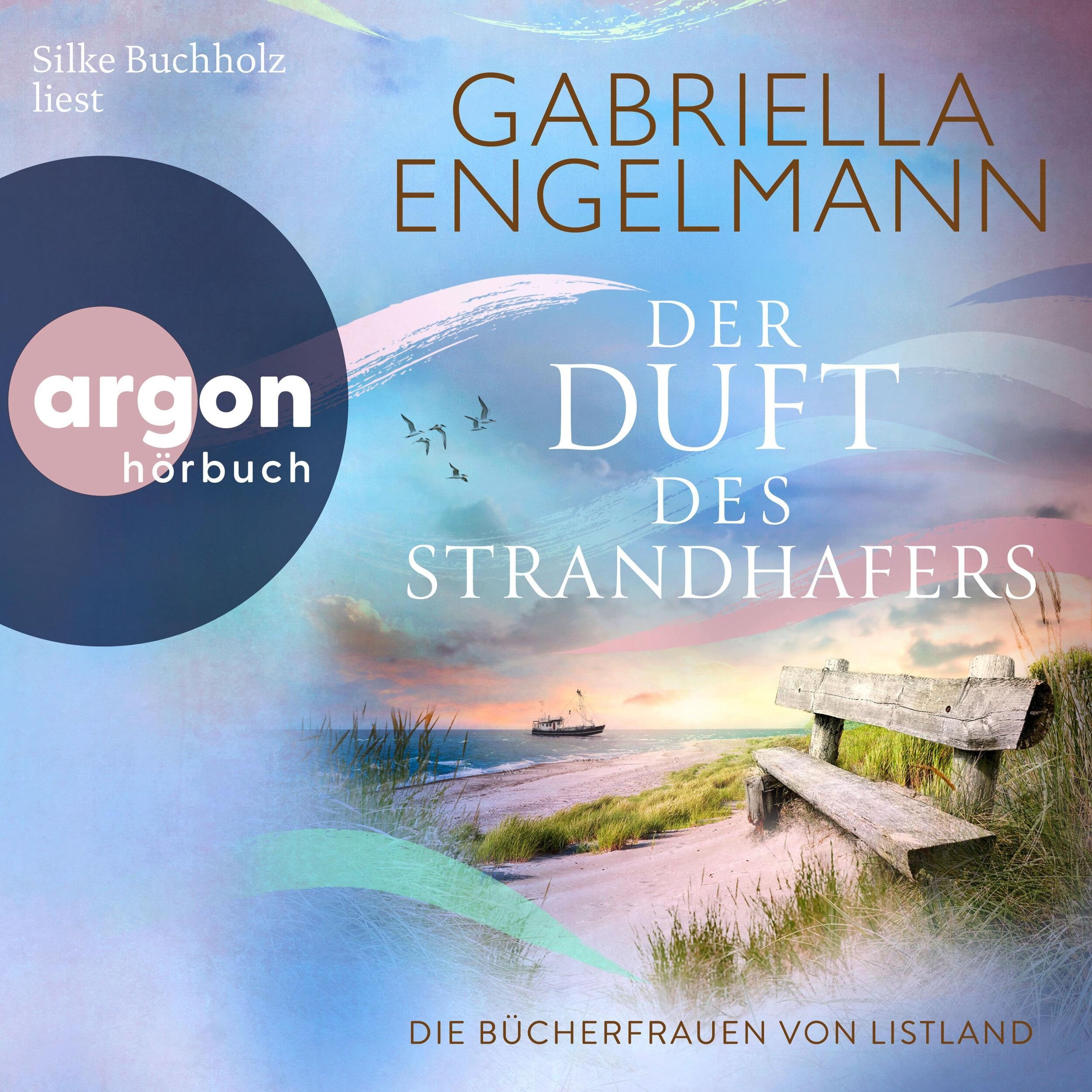 Die Bücherfrauen von Listland. Der Duft des Strandhafers - Listland, Band 2 (Ungekürzte Lesung)