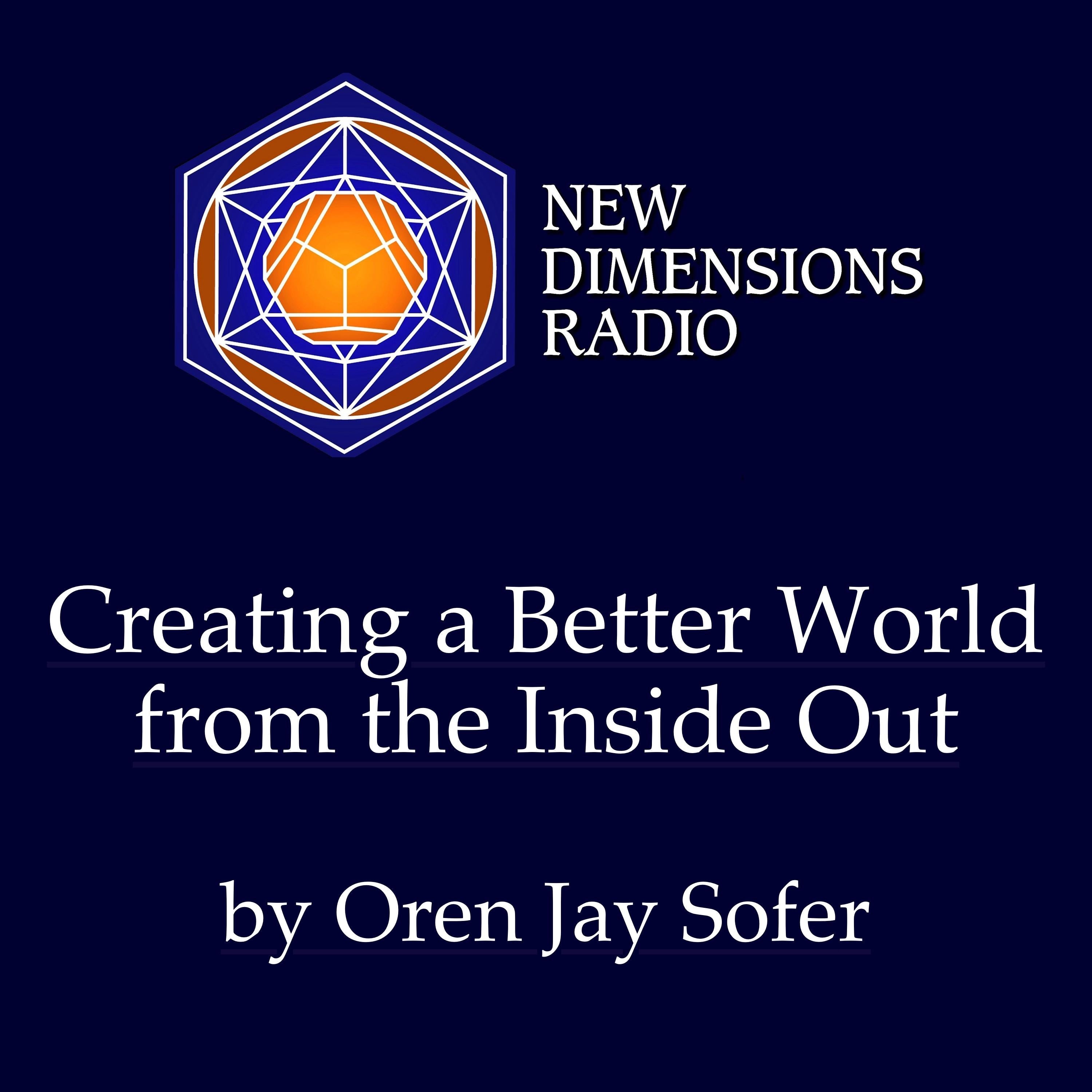 Creating a Better World from the Inside Out