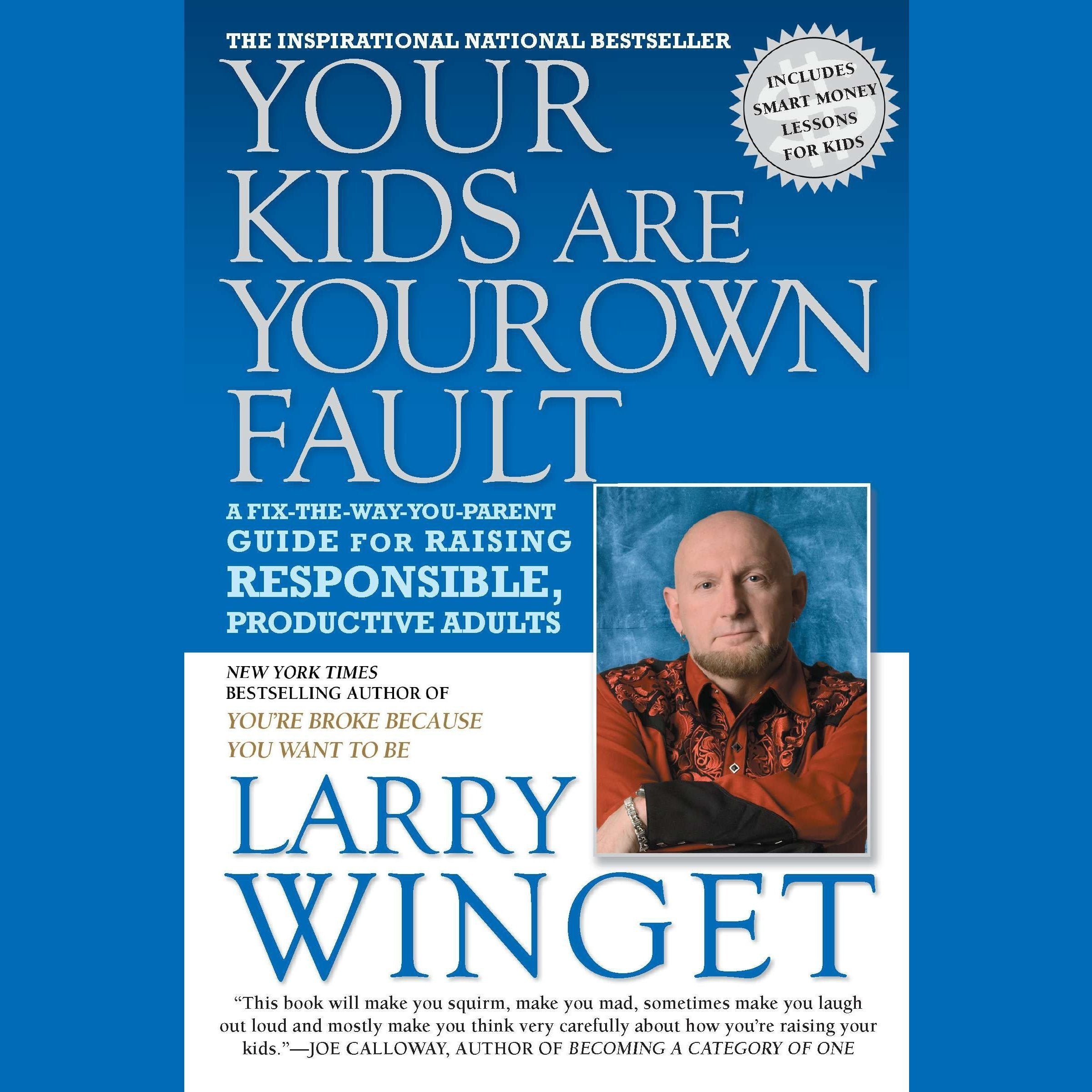 Your Kids Are Your Own Fault