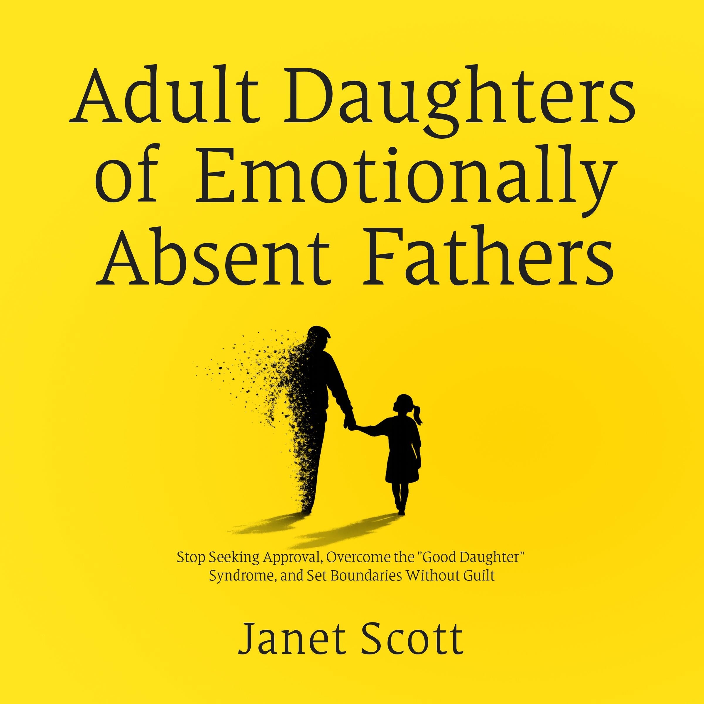 Adult Daughters of Emotionally Absent Fathers