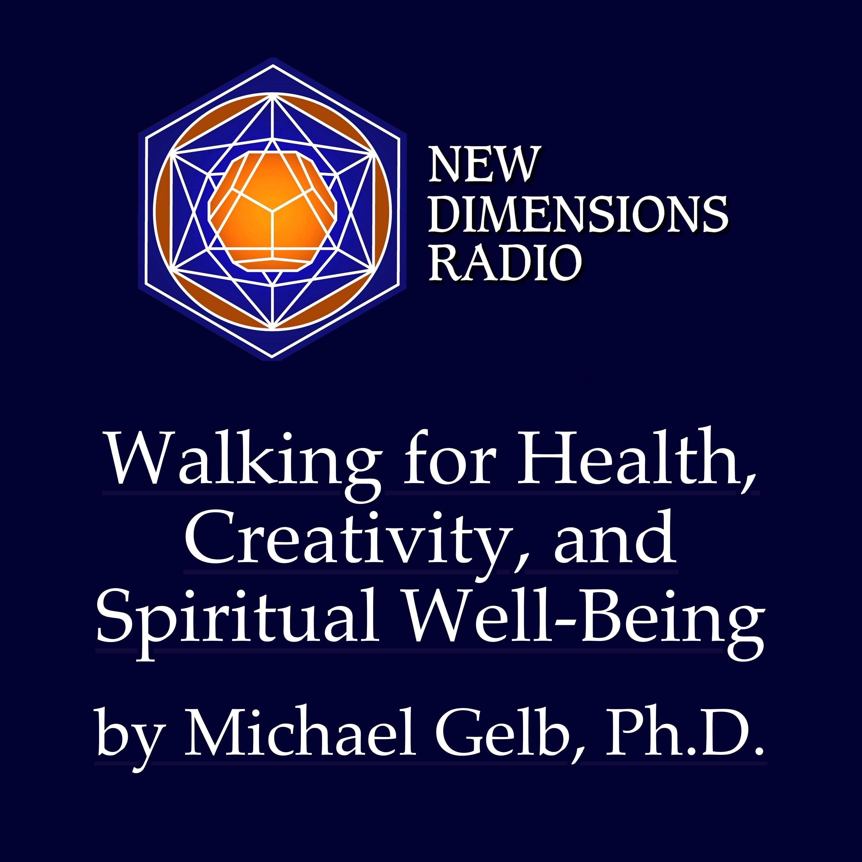 Walking for Health, Creativity, and Spiritual Well-Being