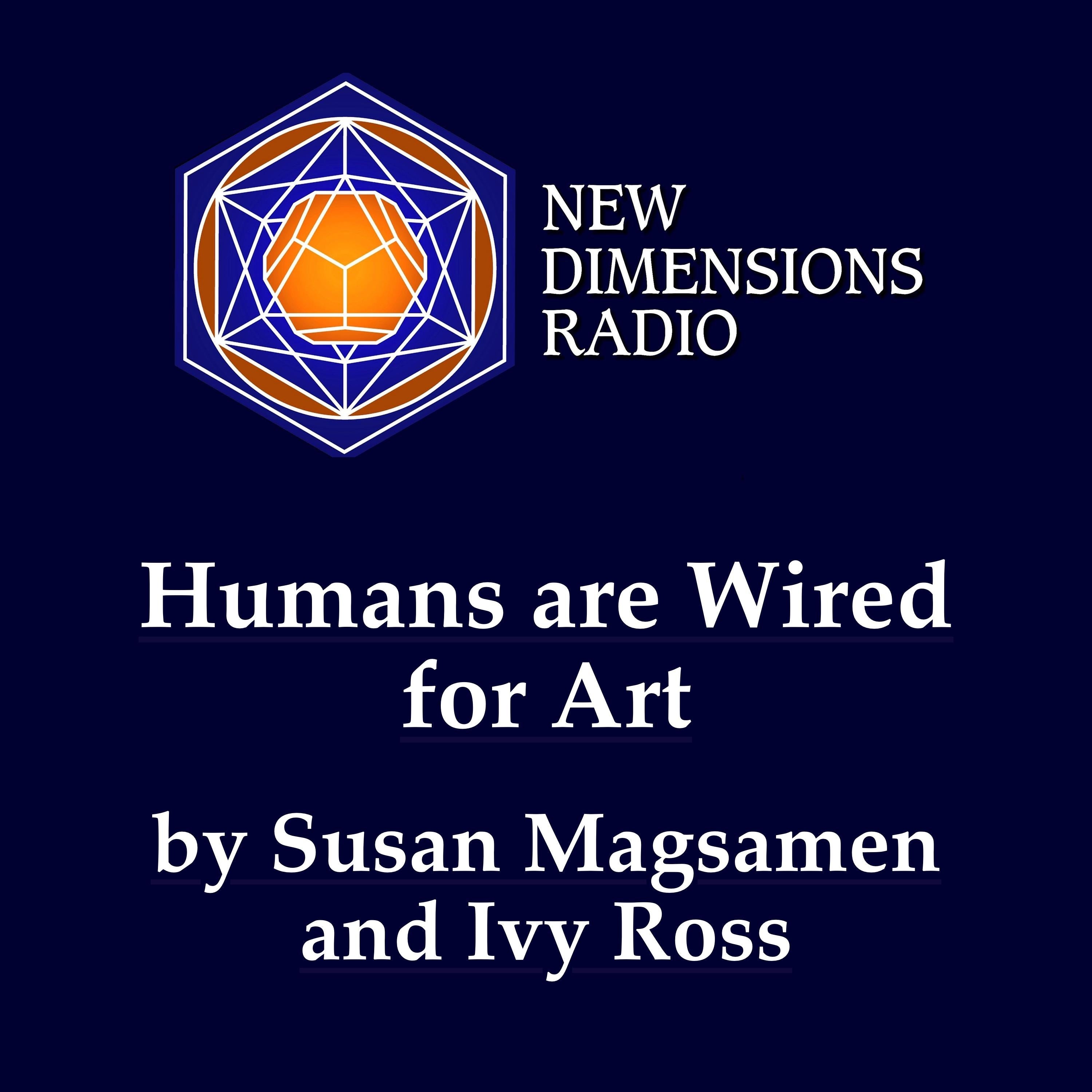 Humans are Wired for Art