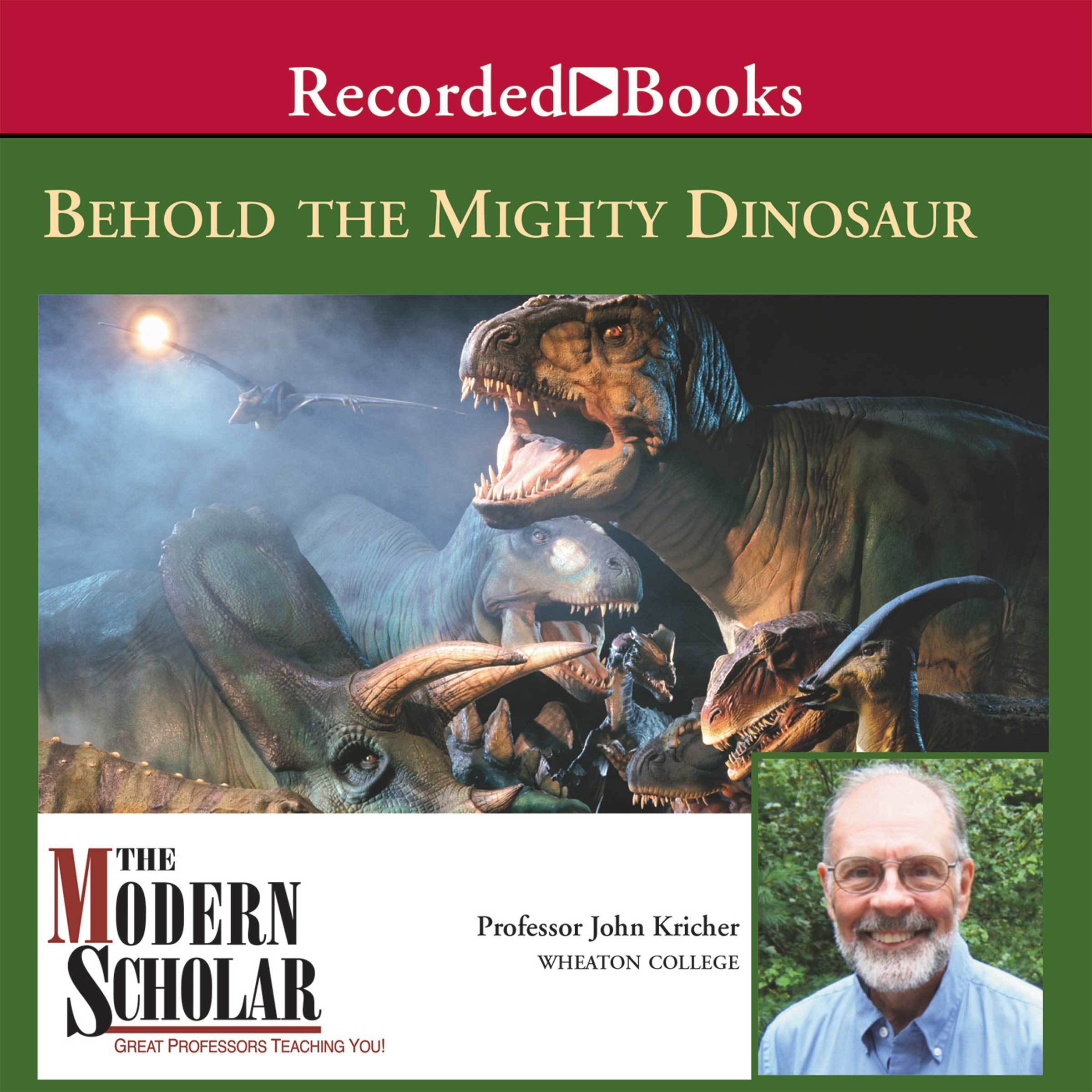 Behold the Mighty Dinosaur