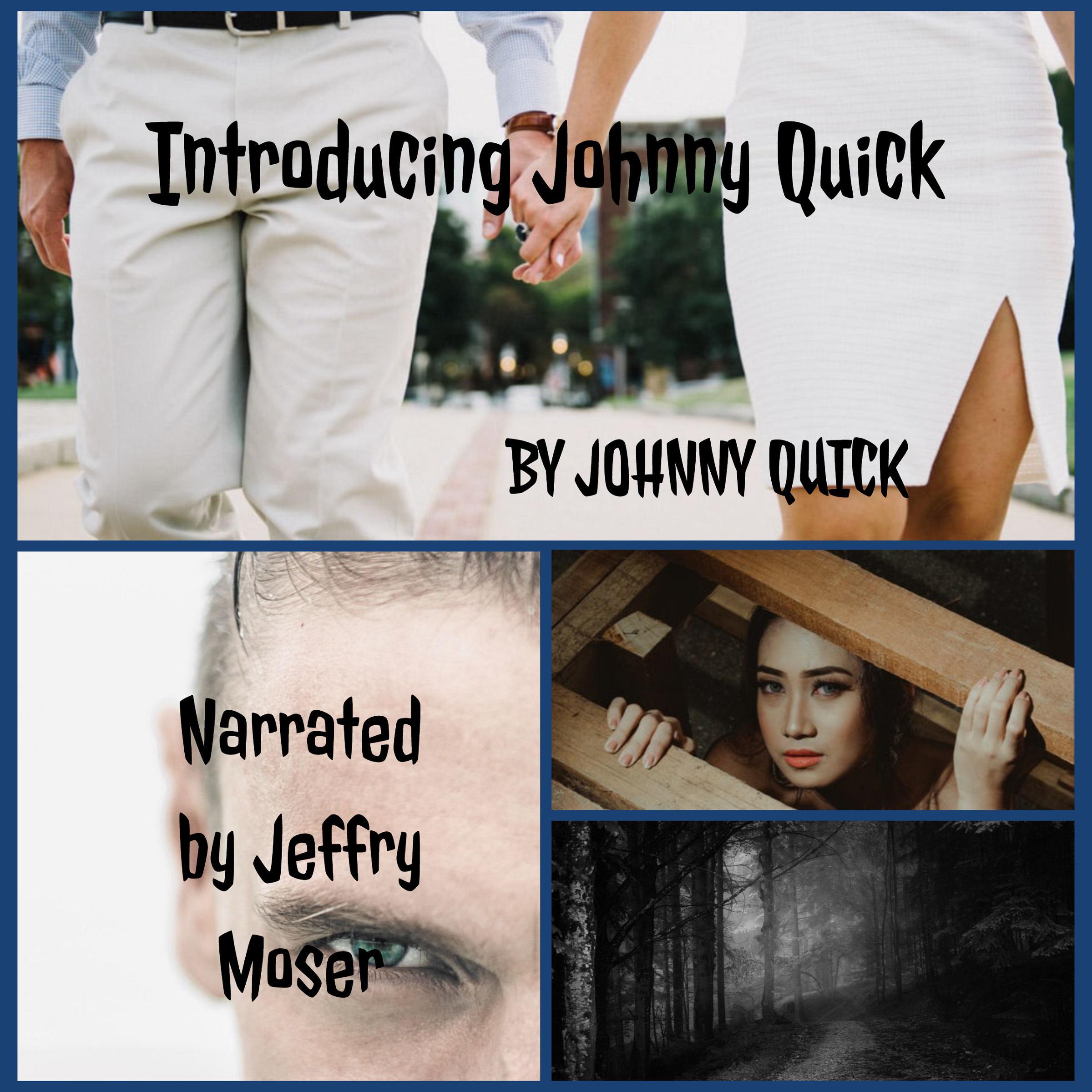 Introducing Johnny Quick