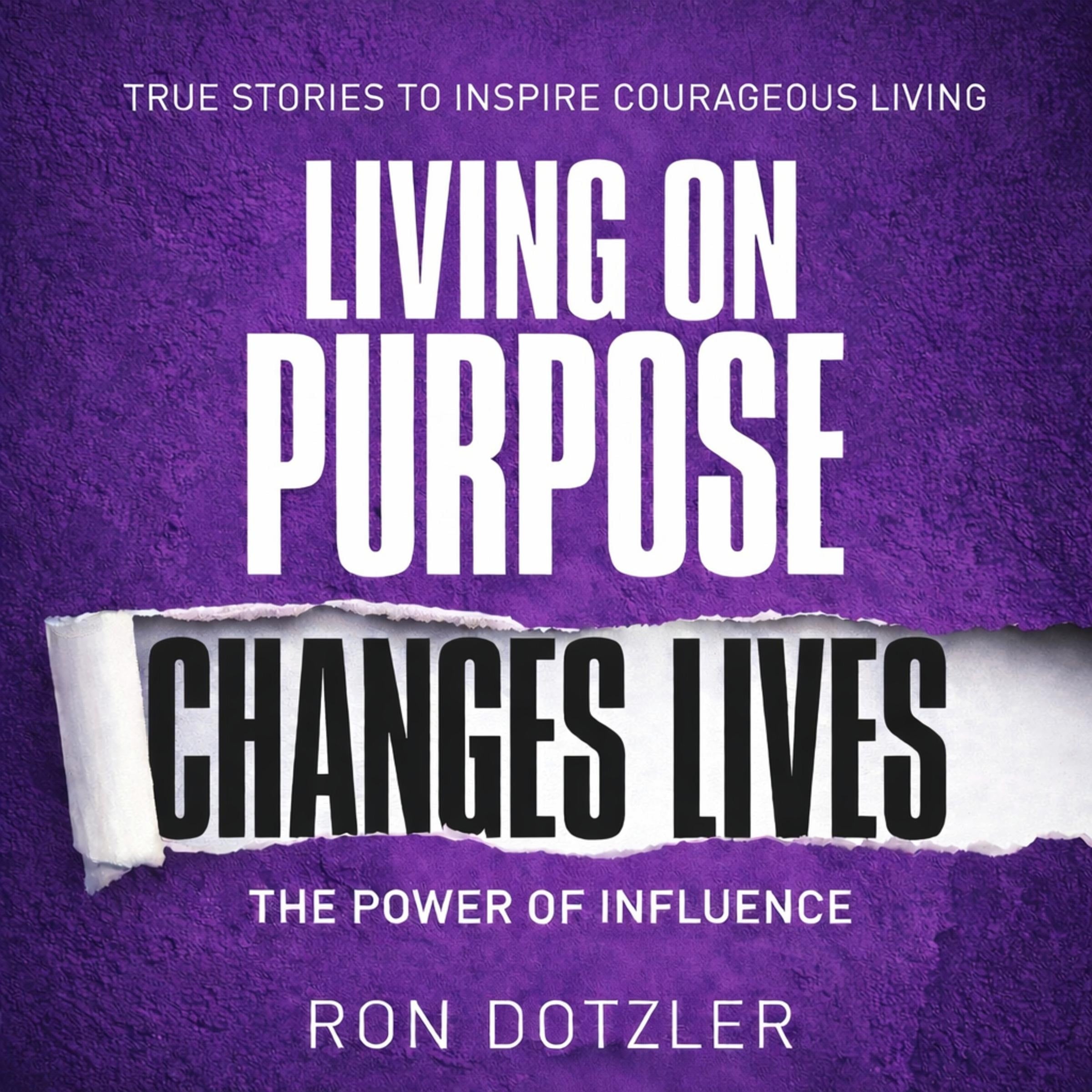 Living On Purpose Changes Lives