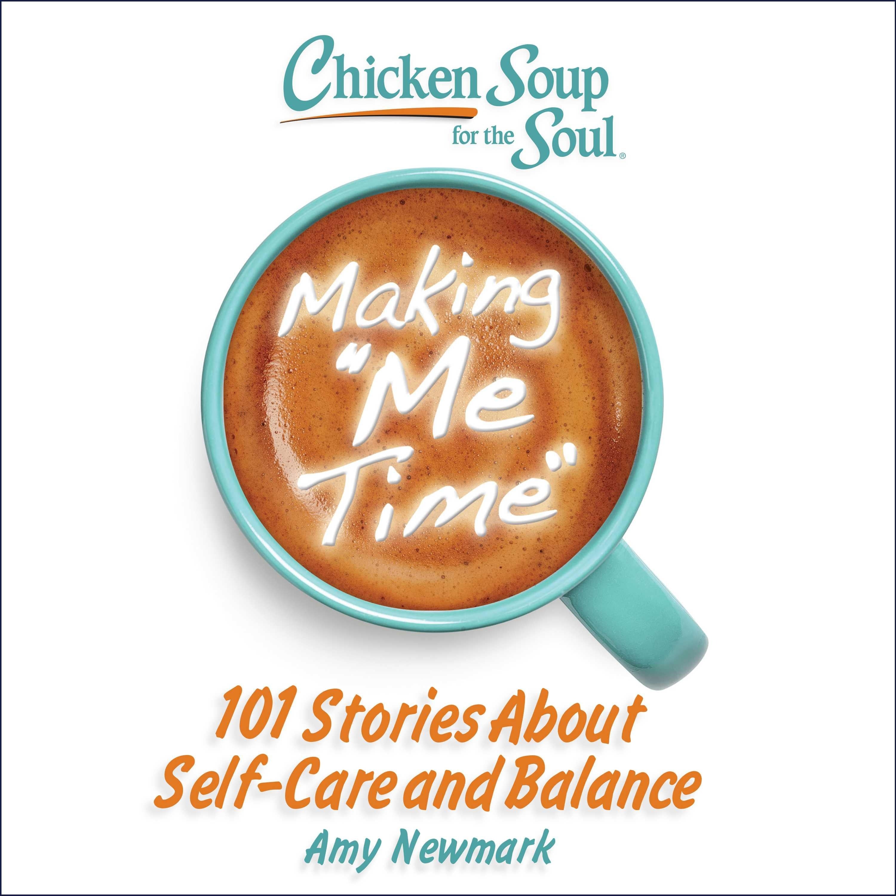 Chicken Soup for the Soul: Making Me Time