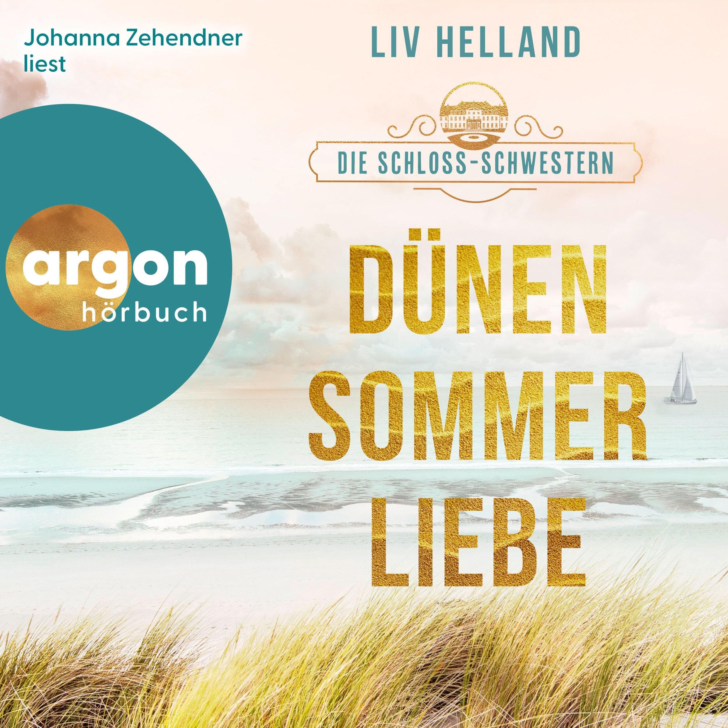Die Schloss-Schwestern: Dünensommerliebe - Die Schloss-Schwestern-Trilogie, Band 2 (Ungekürzte Lesung)