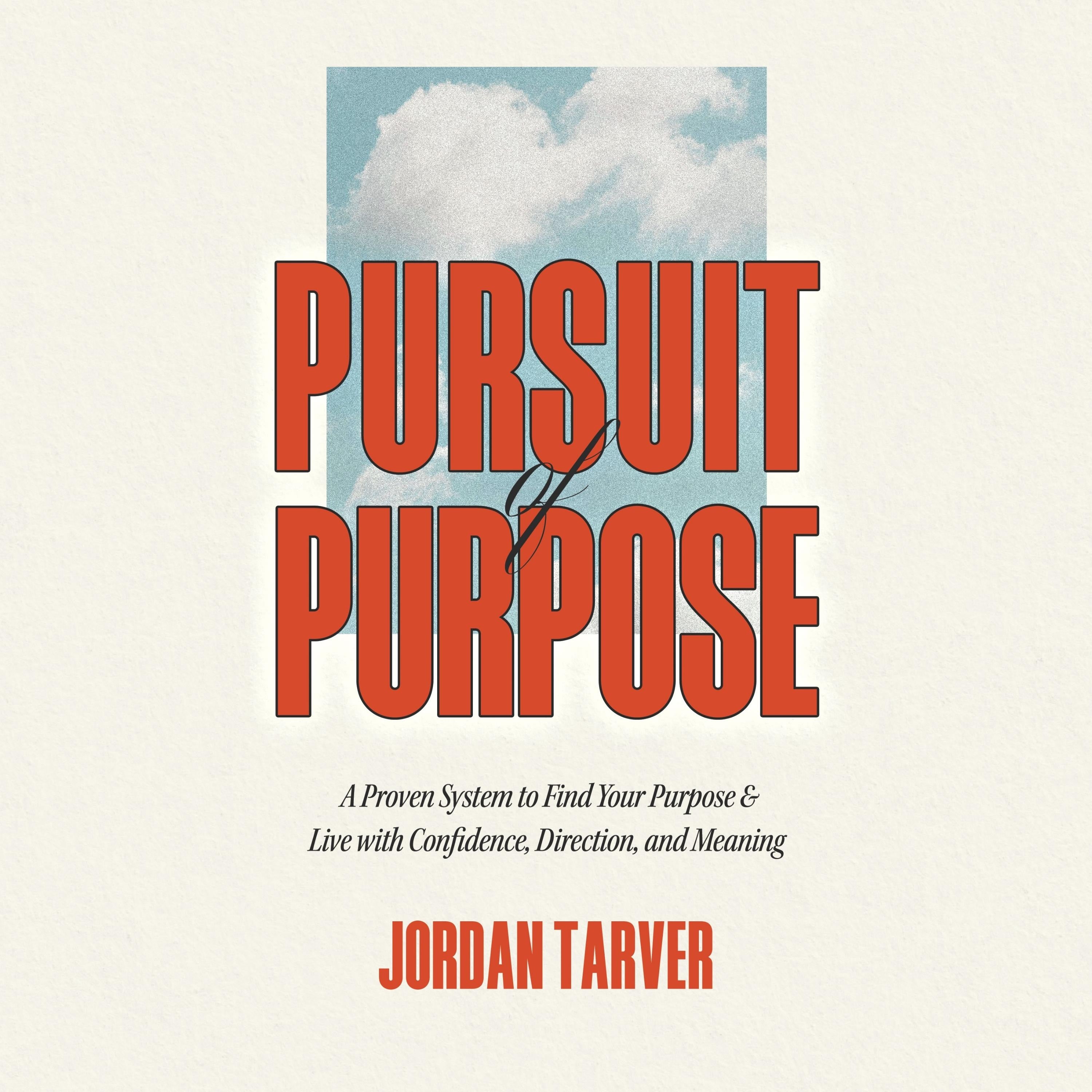 Pursuit of Purpose