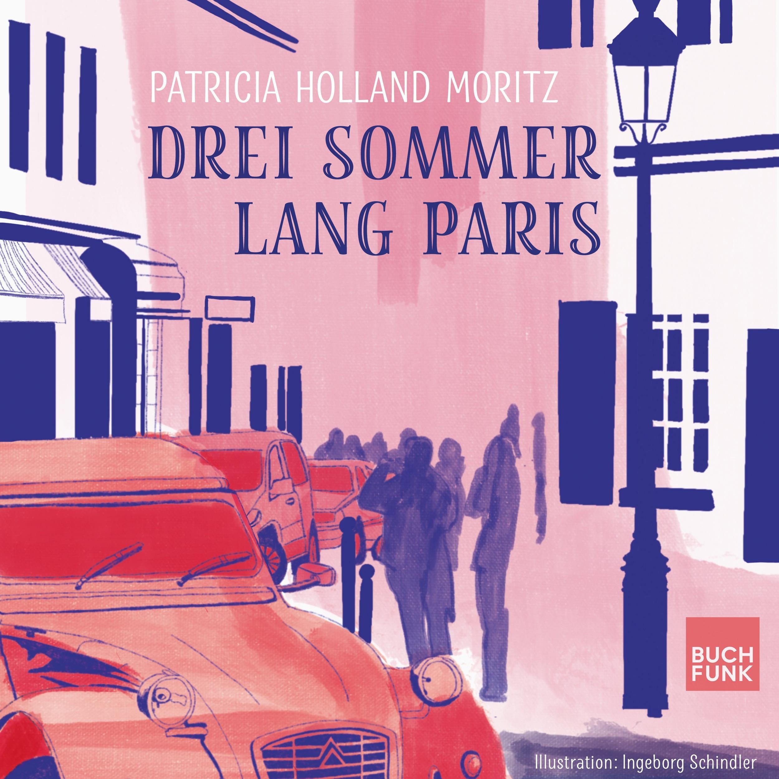Drei Sommer lang Paris (ungekuerzt)