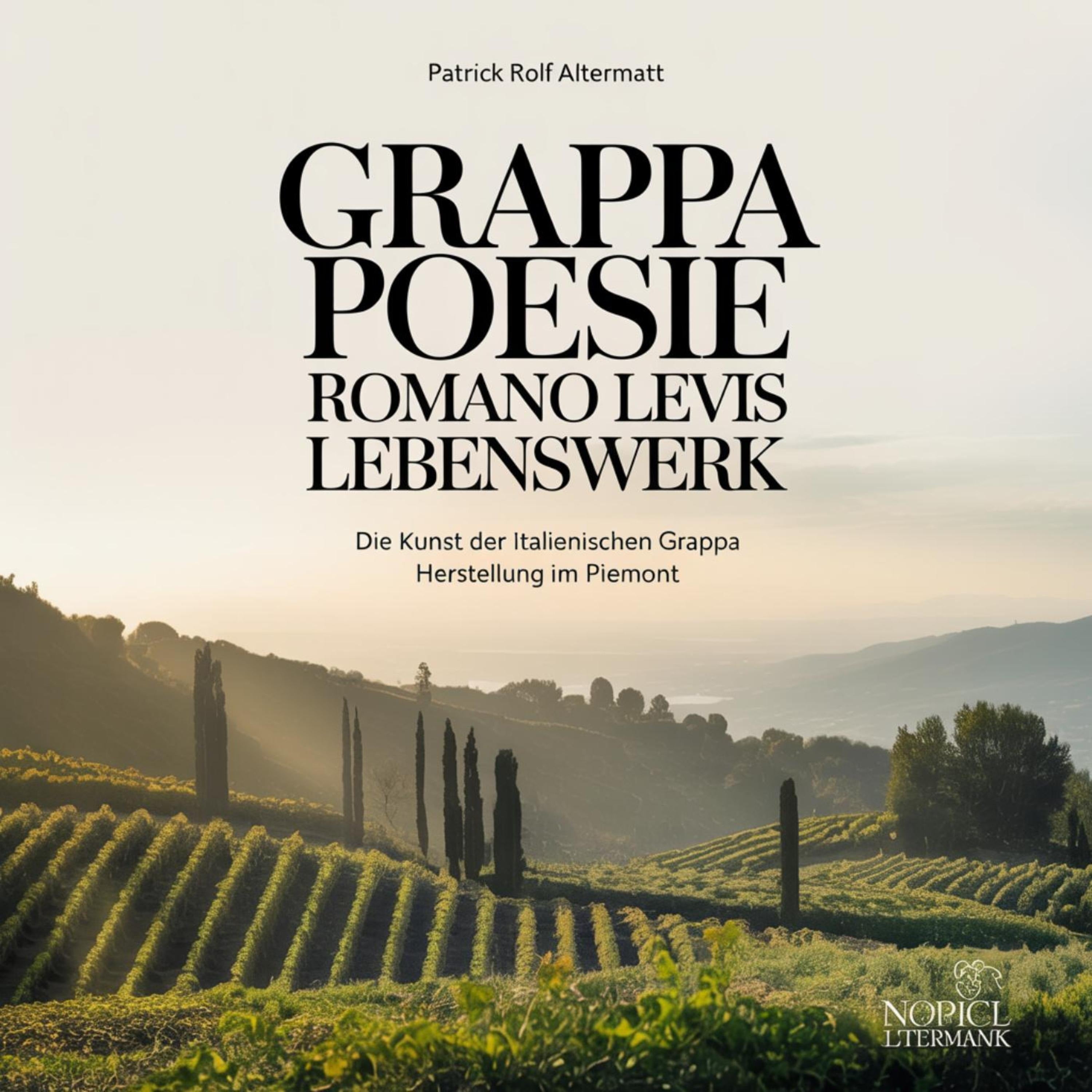 Grappa Poesie - Romano Levis Lebenswerk