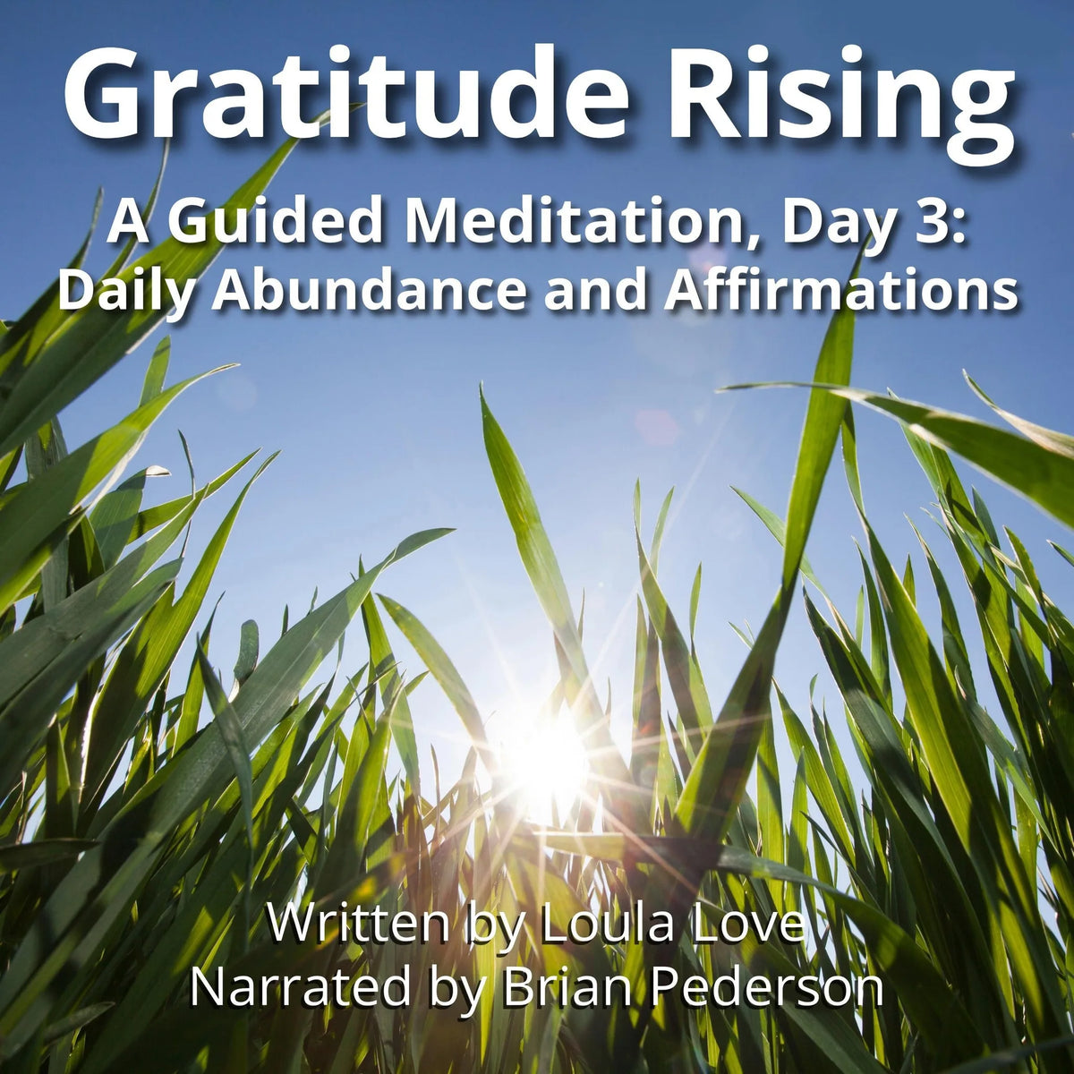 Gratitude Rising, Day 3: A Guided Meditation