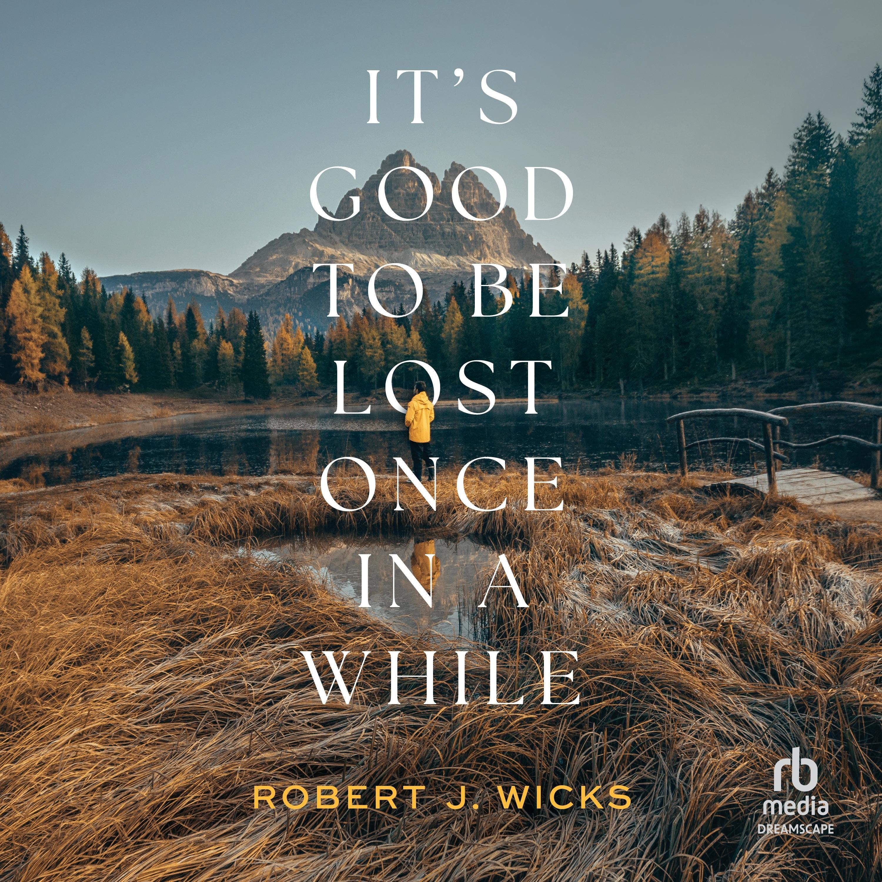 It's Good to Be Lost Once in a While