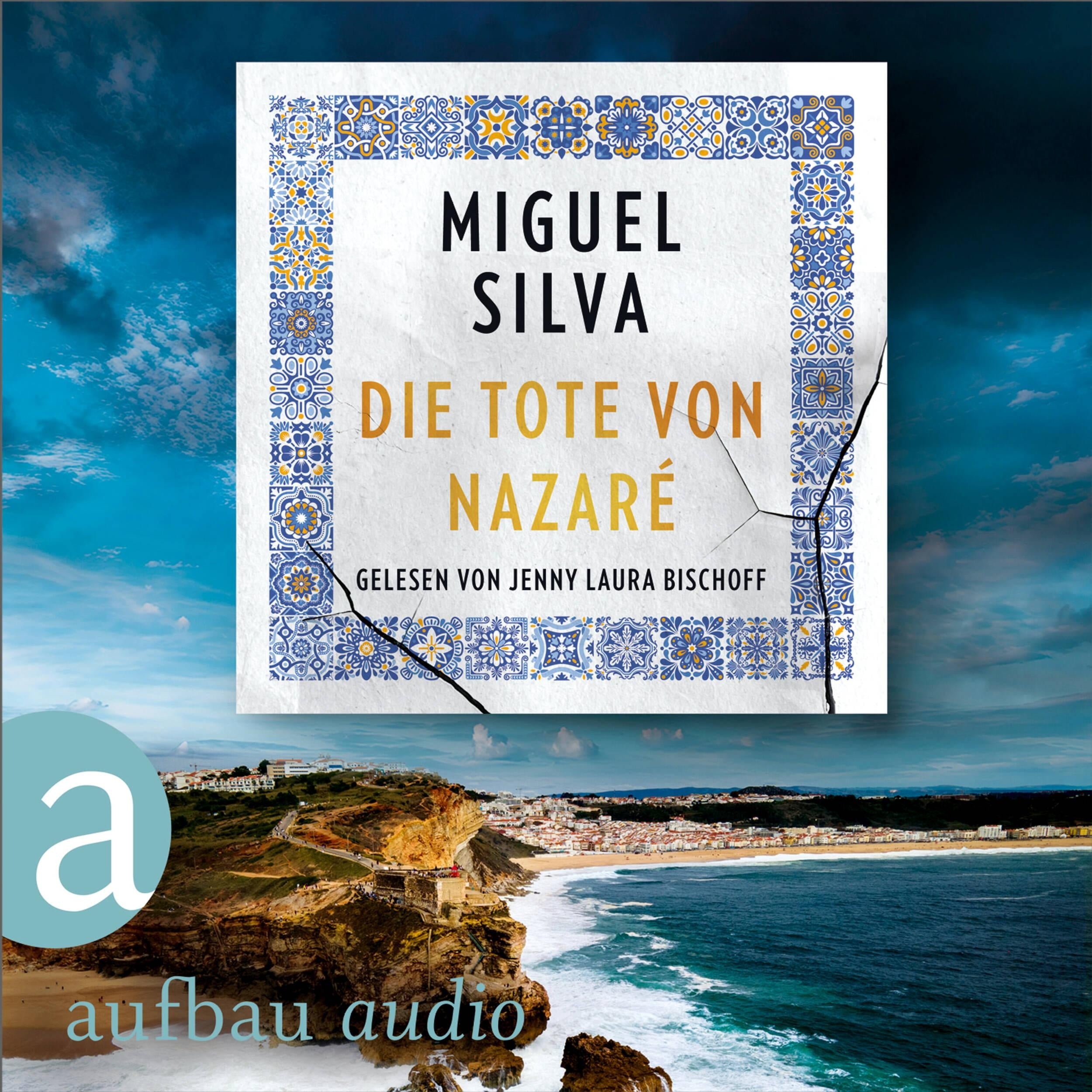 Die Tote von Nazaré - Ein Portugal-Krimi - Maren Berger und Inspetor Ferreira ermitteln, Band 1 (Ungekürzt)